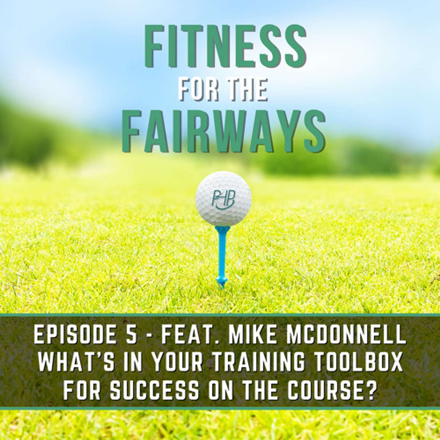 Episode 5 - What's in Your Training Toolbox for Success on the Course? episode artwork