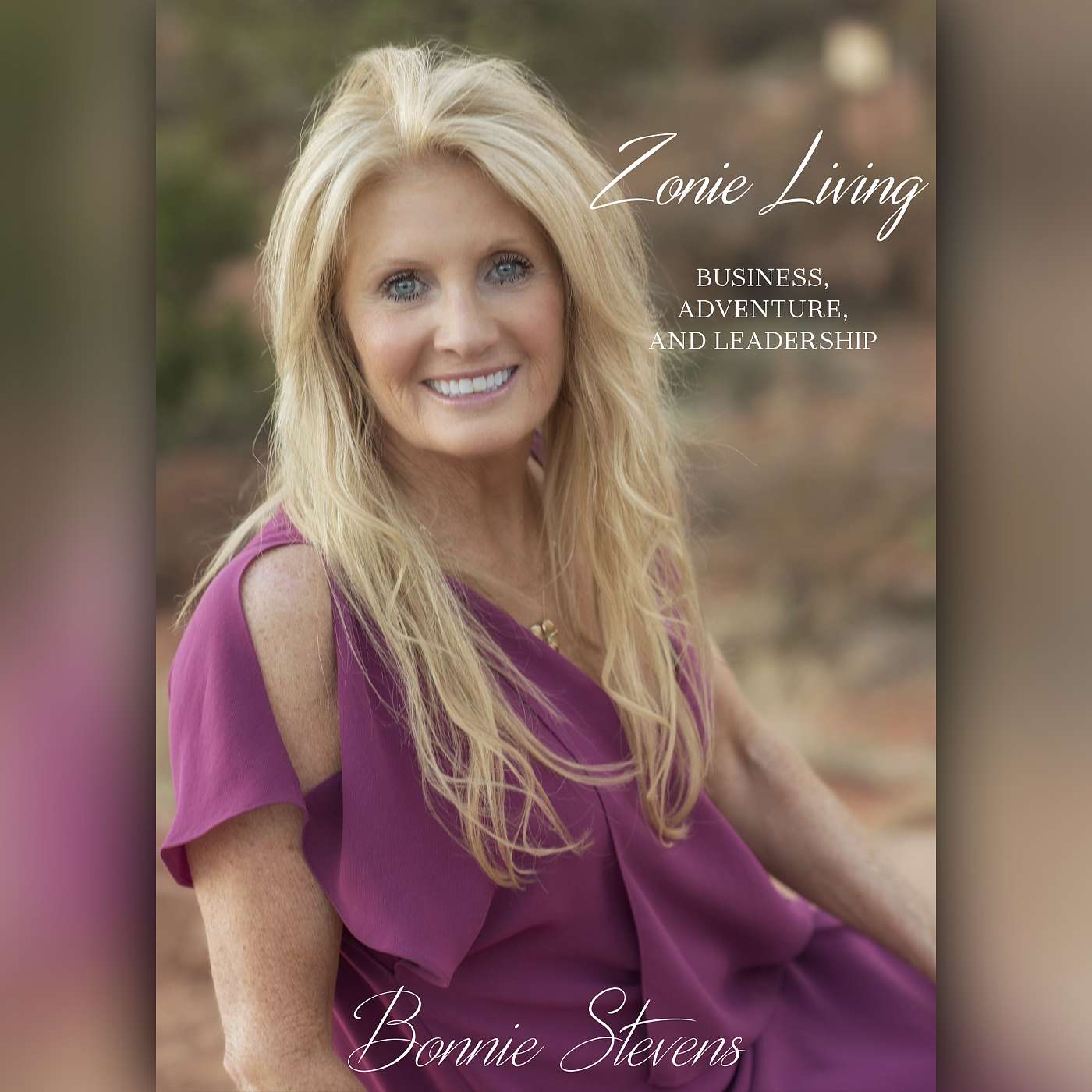 Zonie Living: Business, Adventure and Leadership
