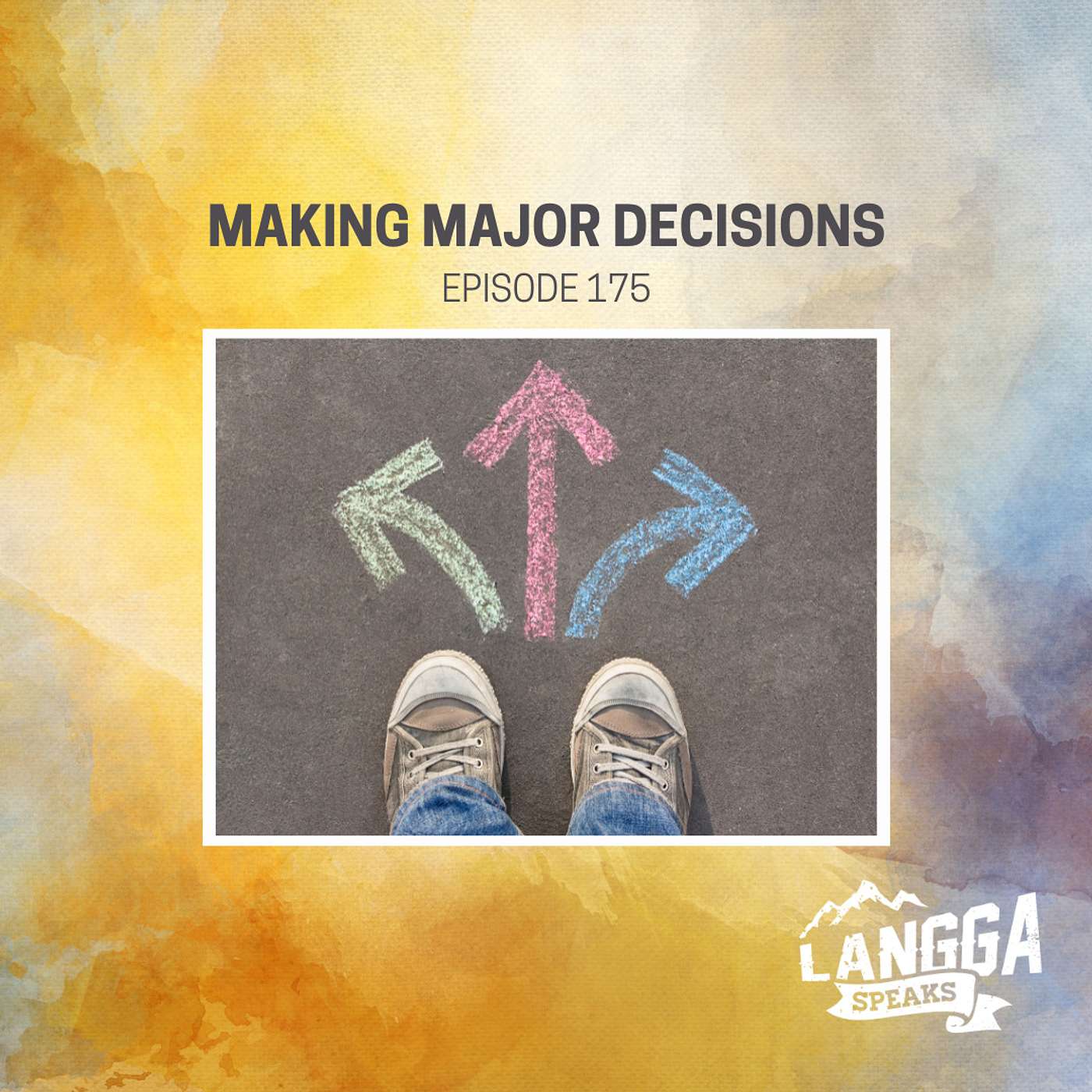 LSP 175: Making Major Decisions
