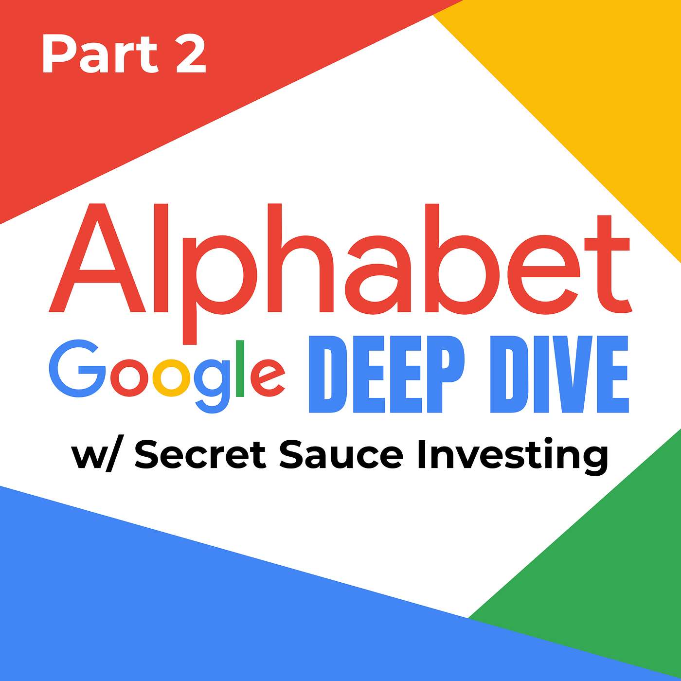 #64 | Alphabet Deep Dive | Other bets & Valuation w/ Secret Sauce Investing | Part 2