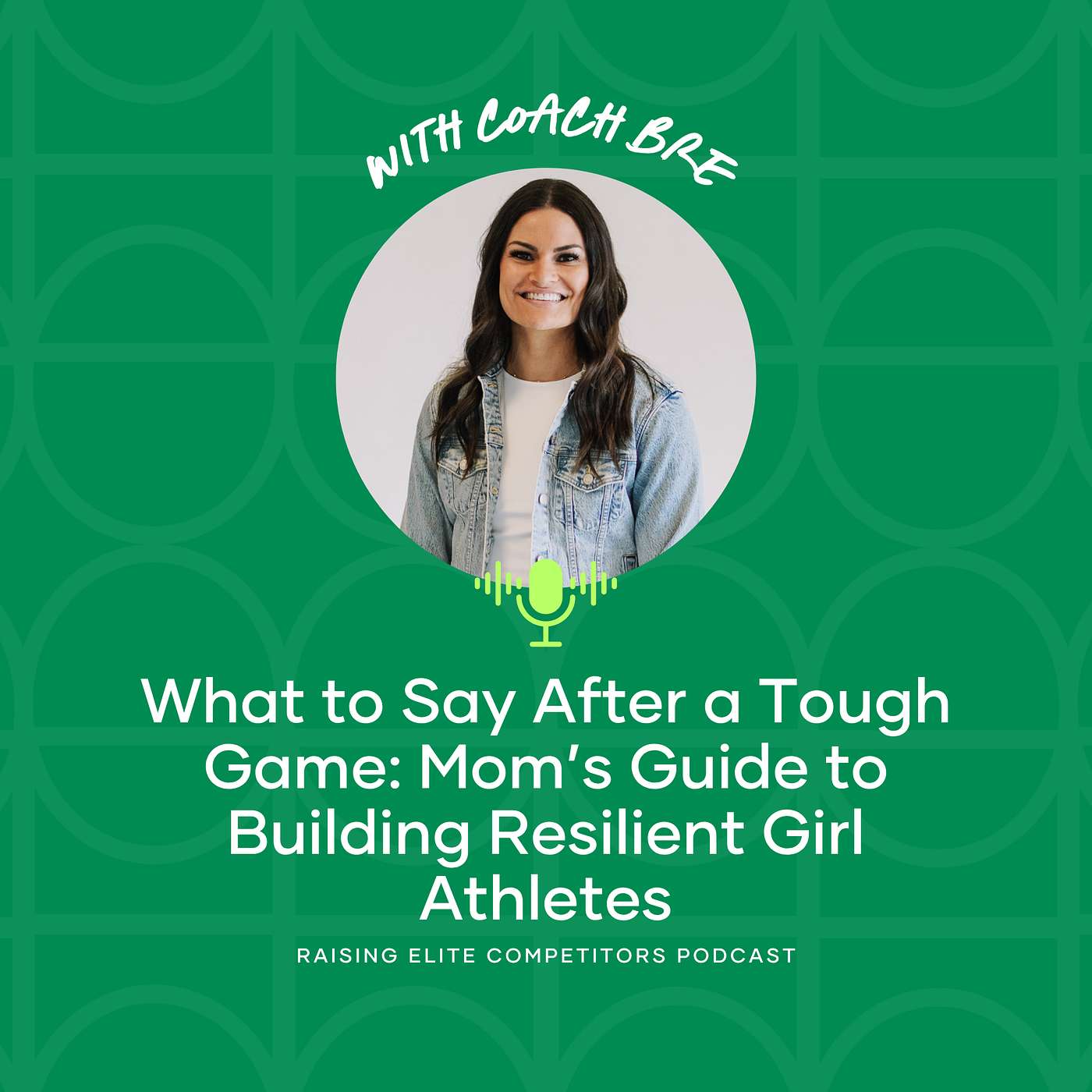 What to Say After a Tough Game: Mom’s Guide to Building Resilient Girl Athletes