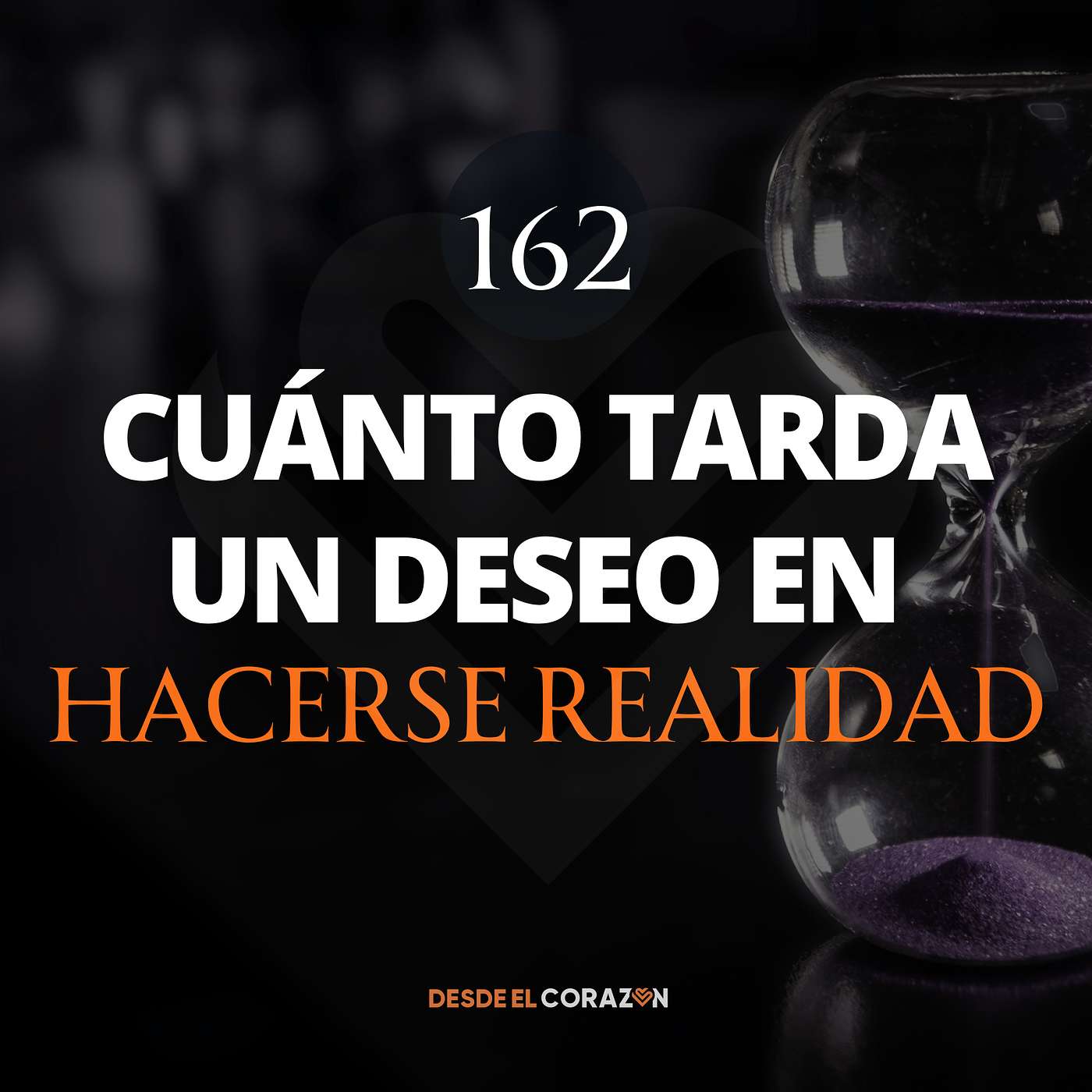 CÓMO SABER CUANTO TARDA UN DESEO EN HACERSE REALIDAD episode artwork