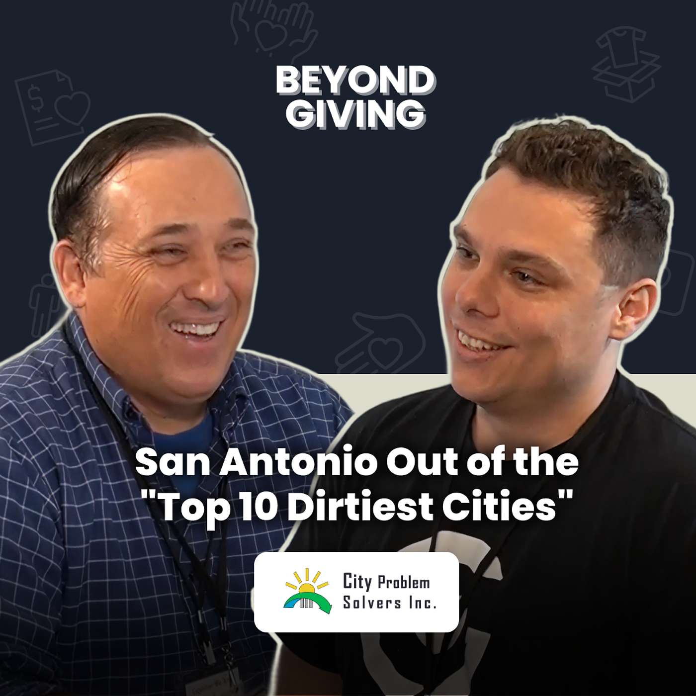 Episode 16: From Trash to Triumph: How City Problem Solvers is Cleaning Up San Antonio