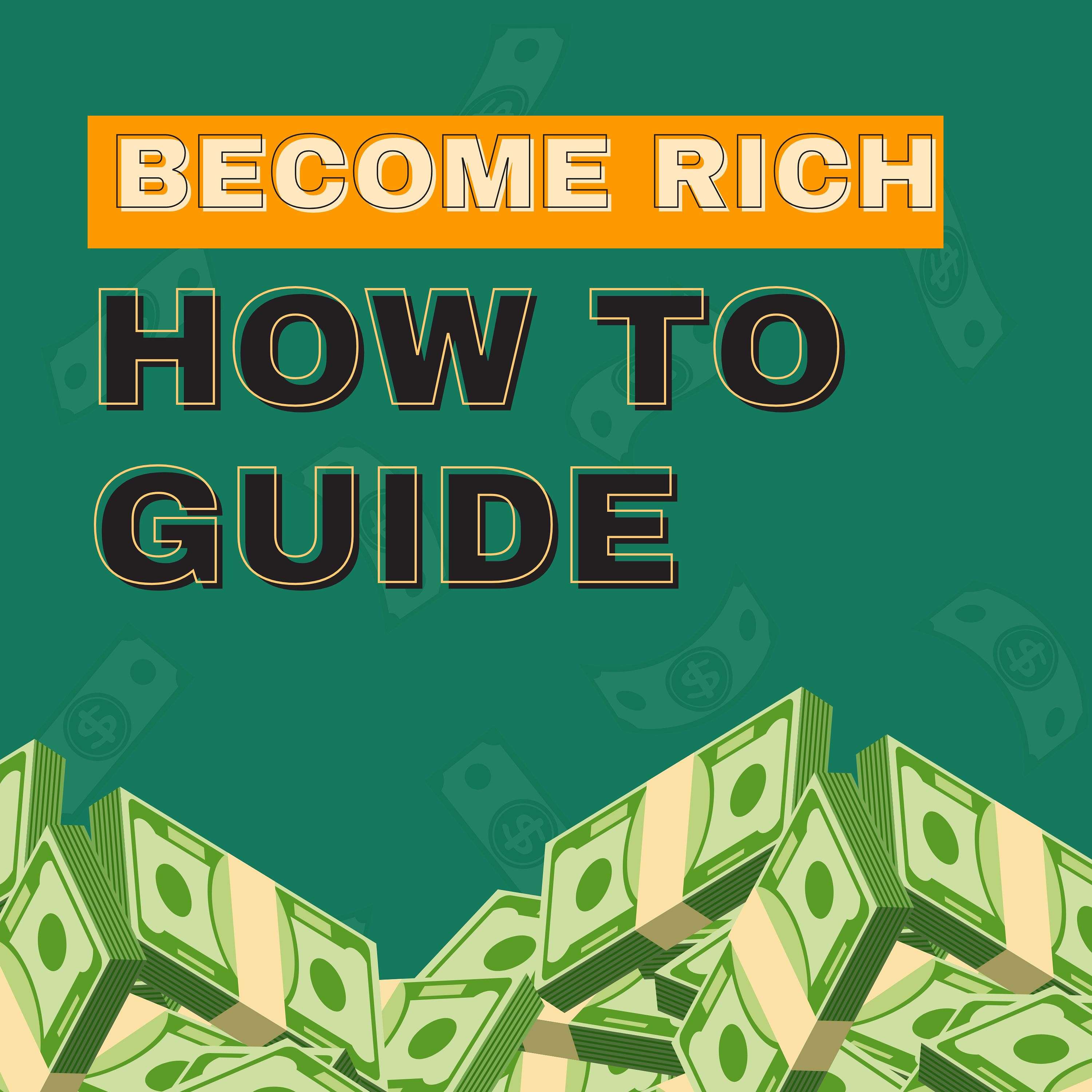 How to get rich