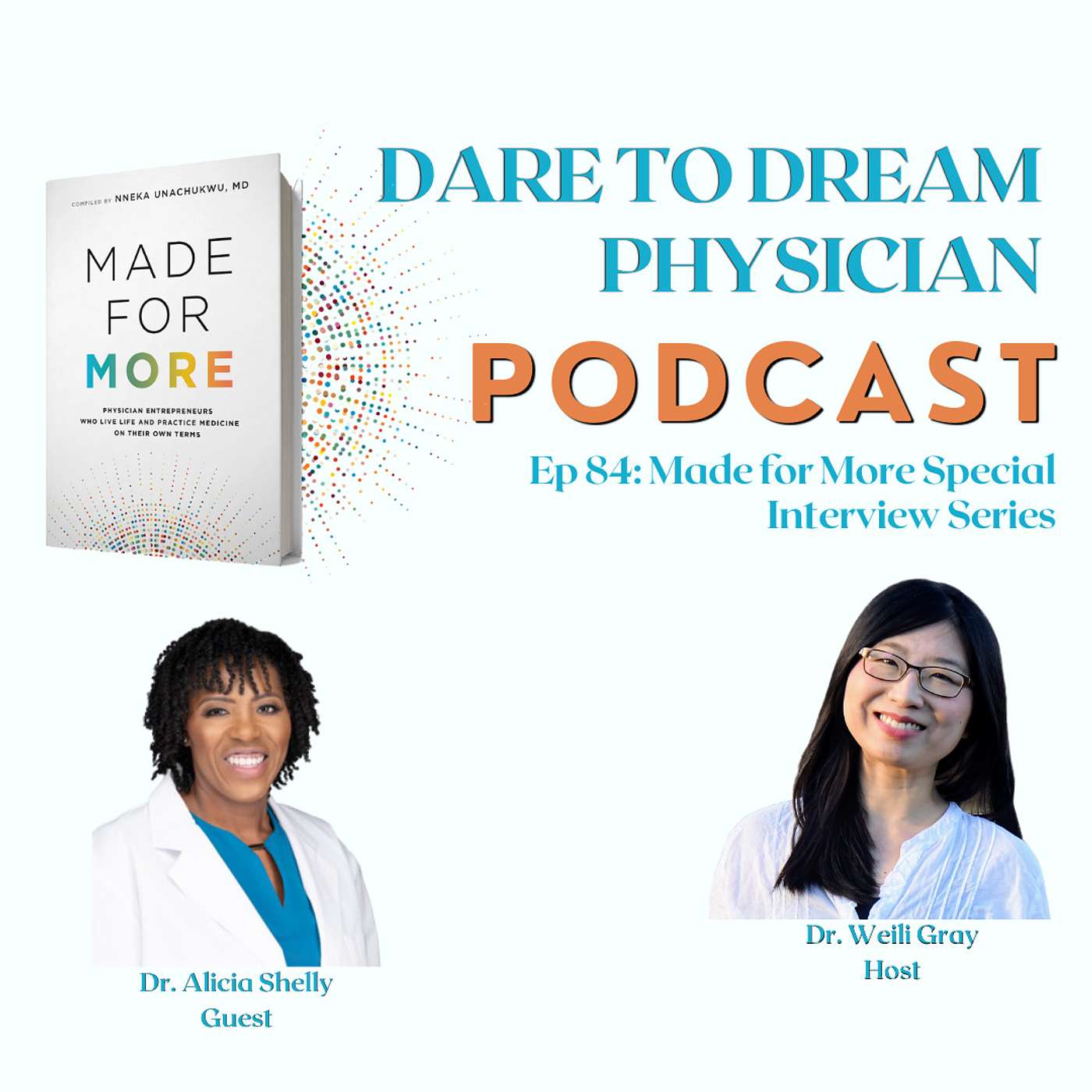 Ep 84: Made for More with Dr. Alicia Shelly