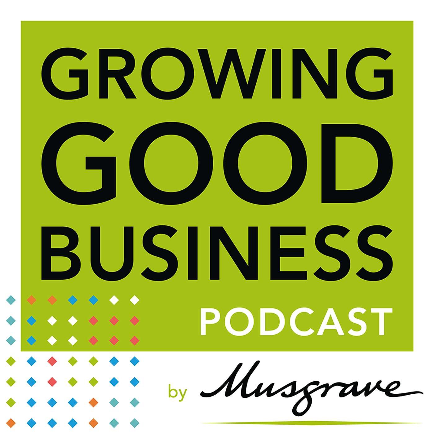 Growing Good Business