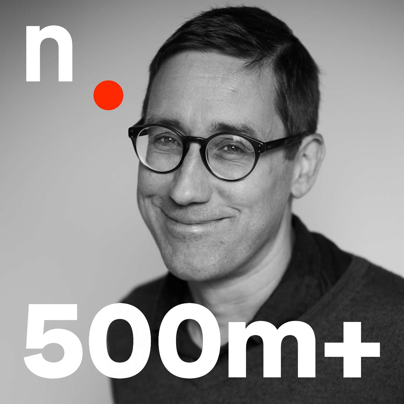 500m+ | Der Jahrhundertpodcast