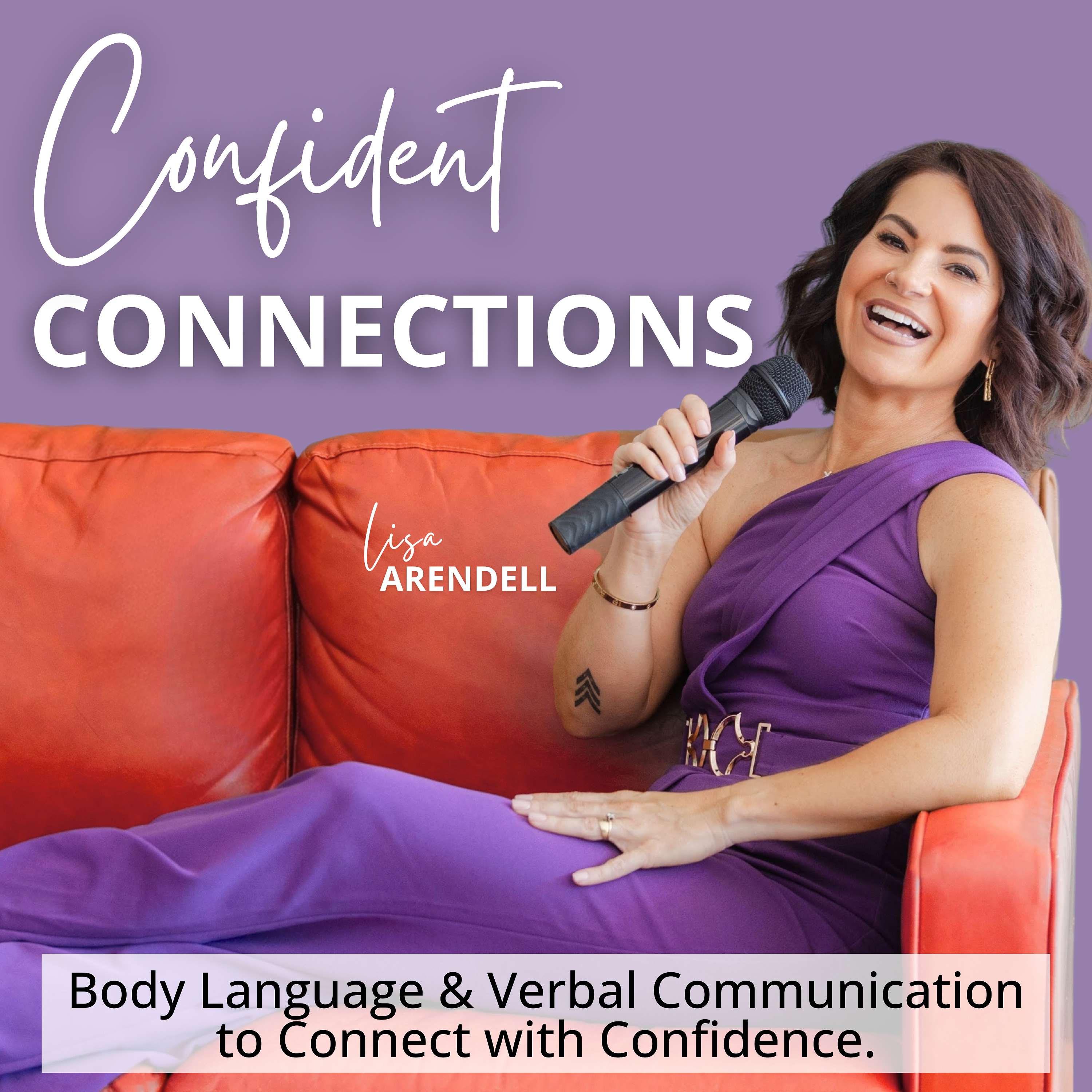 Confident Connections | Connect with Confidence Through Body Language, Verbal and Non Verbal Communication, and Leadership Development podcast artwork
