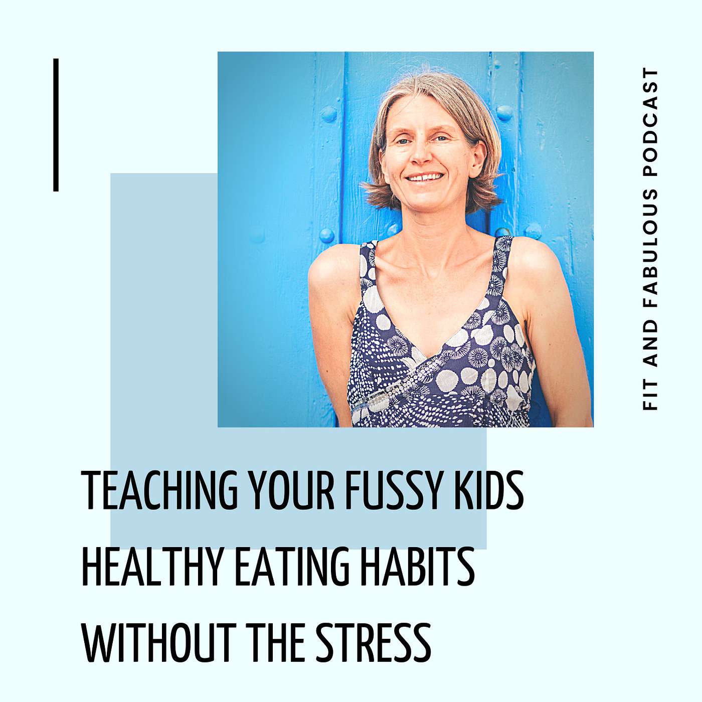 Teaching Your Fussy Kids Healthy Eating Habits Without the Stress. Episode 112 episode artwork