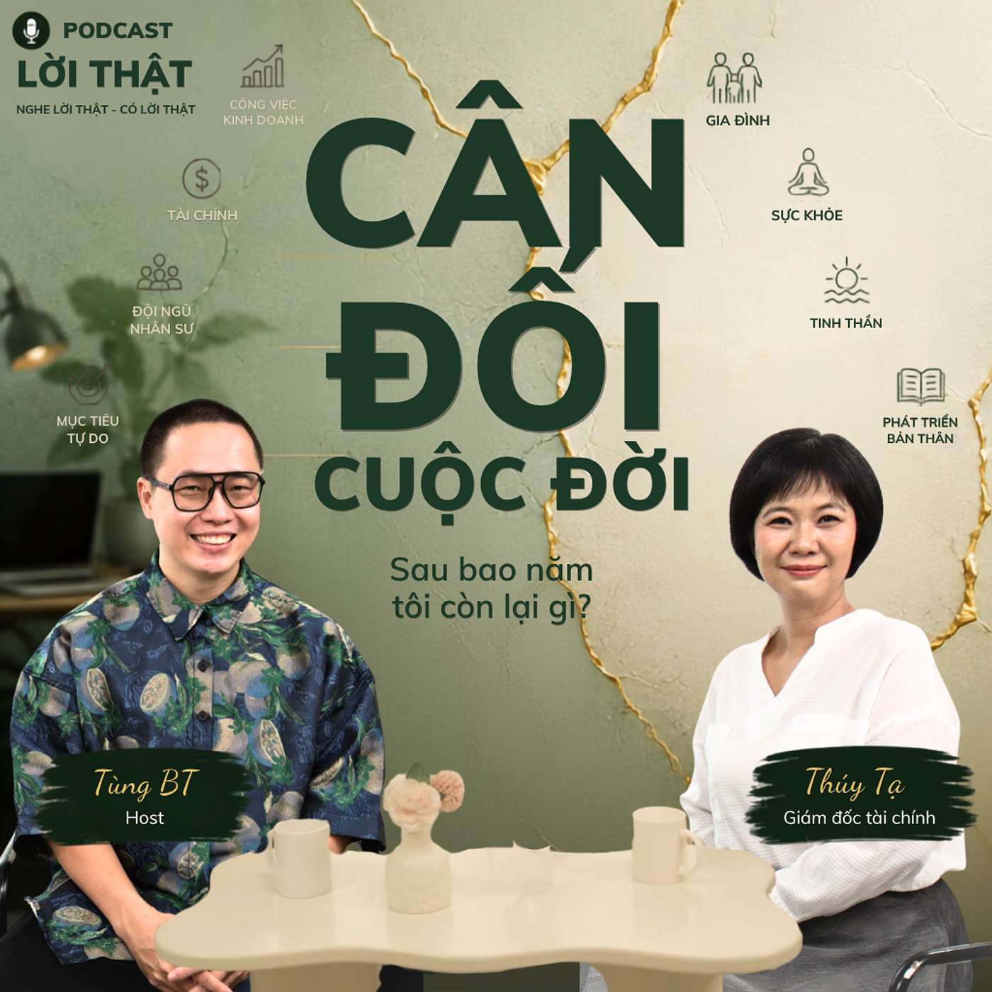 LỜI THẬT #2 CÂN ĐỐI KẾ TOÁN CÂN ĐỐI CUỘC ĐỜI - TÙNG BT x BÀ NGOẠI TÀI CHÍNH THUÝ TẠ episode artwork