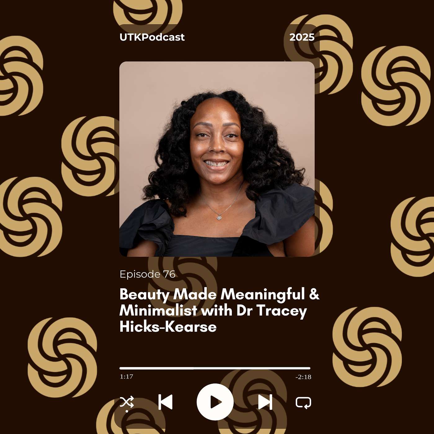 Beauty Made Meaningful & Minimalist with Dr Tracey Hicks-Kearse Beauty Made Meaningful & Minimalist with Dr Tracey Hicks-Kearse