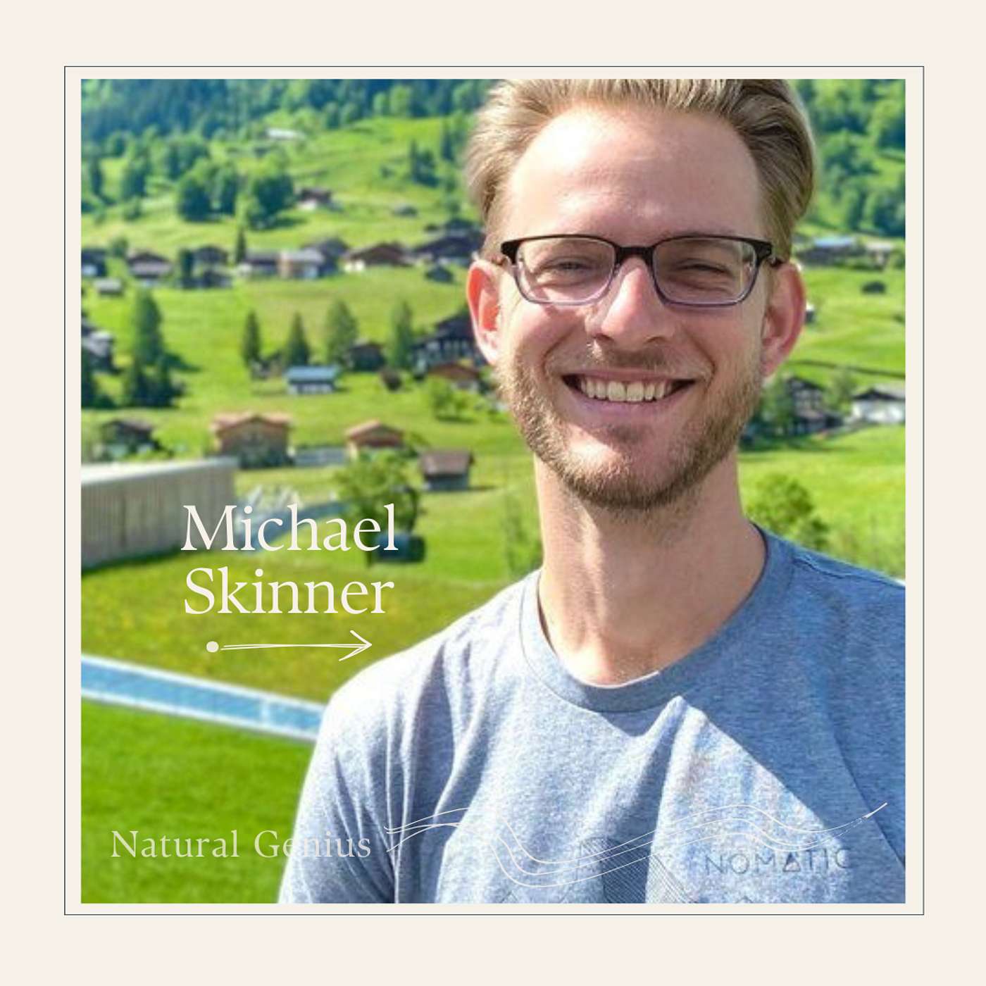 #24 - Michael Skinner: Earning Bigger Problems, the Skill of Surrender, and Digital Nomading