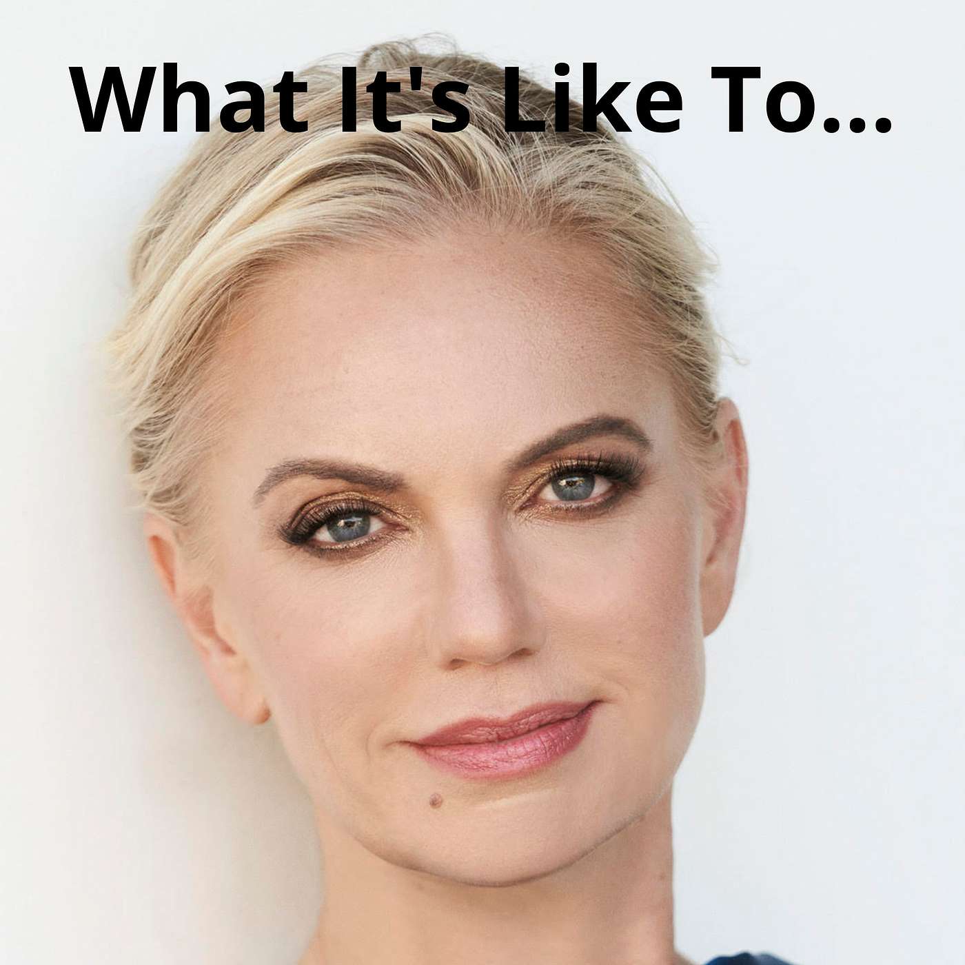 What It\'s Like To...
