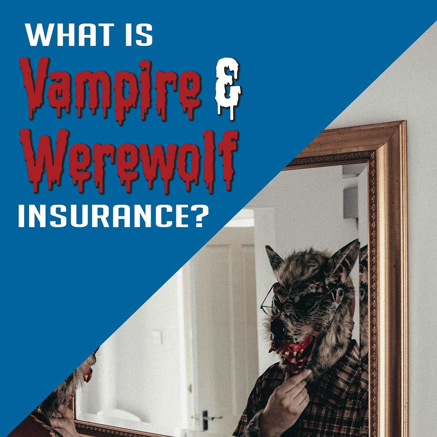 What is Vampire & Werewolf Insurance?