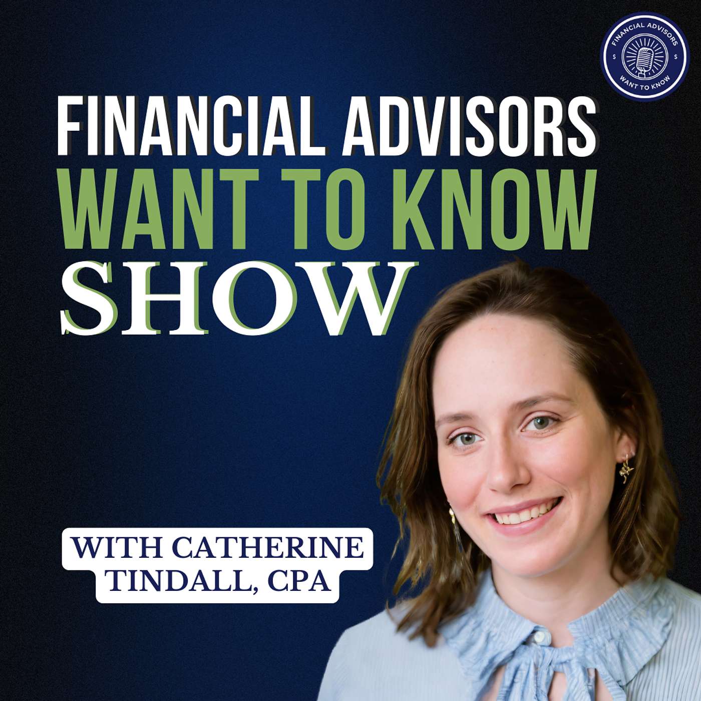 Financial Advisors Want To Know Podcast