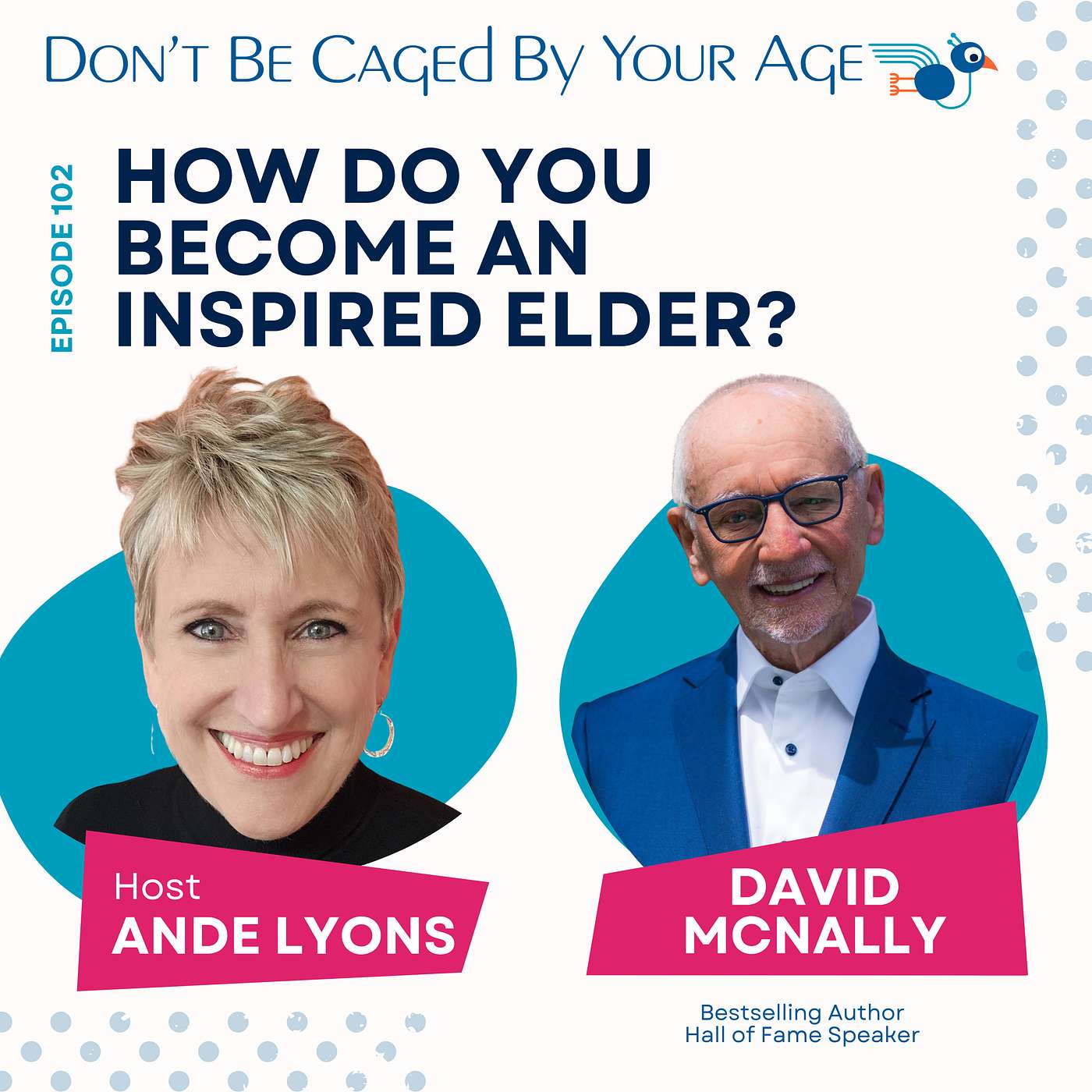 EP 102 How Do You Become an Inspired Elder?