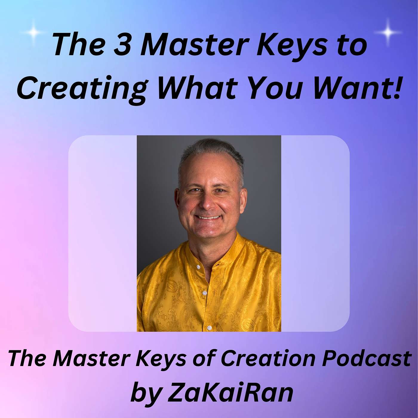 The 3 Master Keys to Creating What You Want! episode artwork