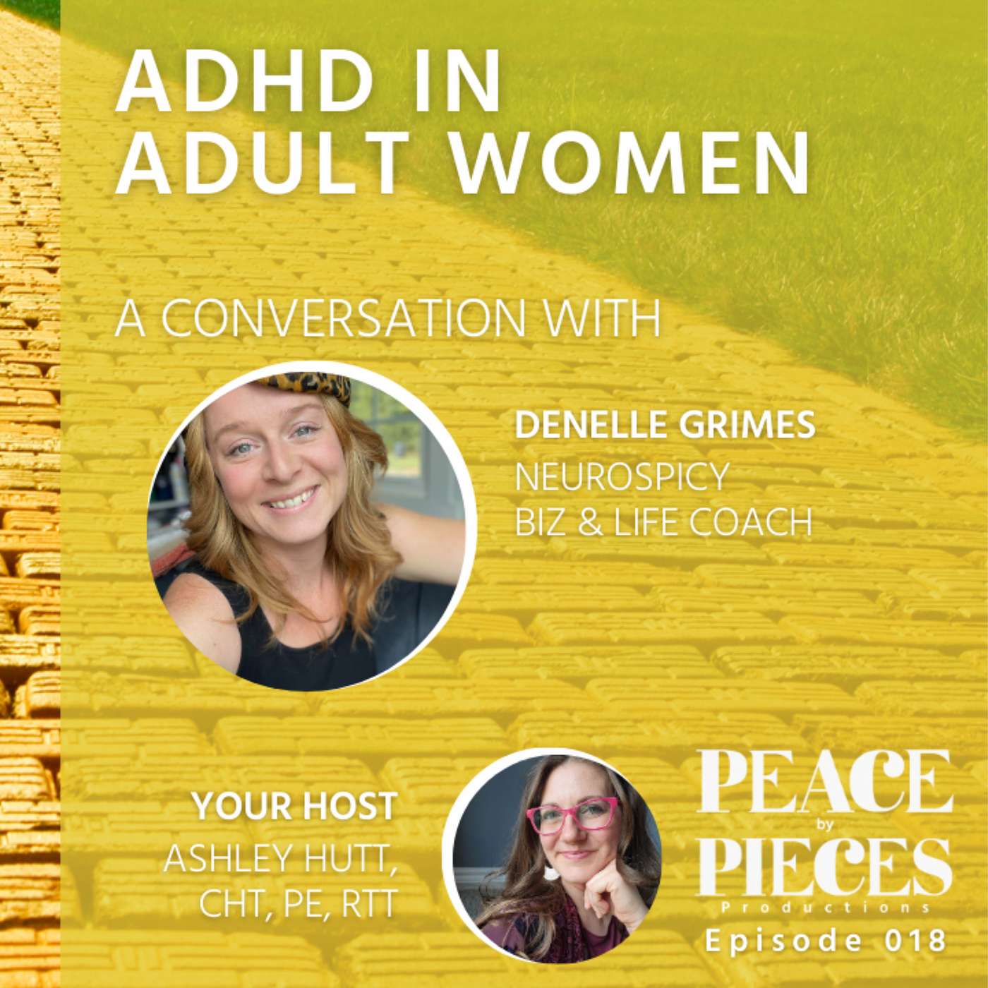 EP018 // ADHD in Adult Women // A Conversation with Denelle Grimes