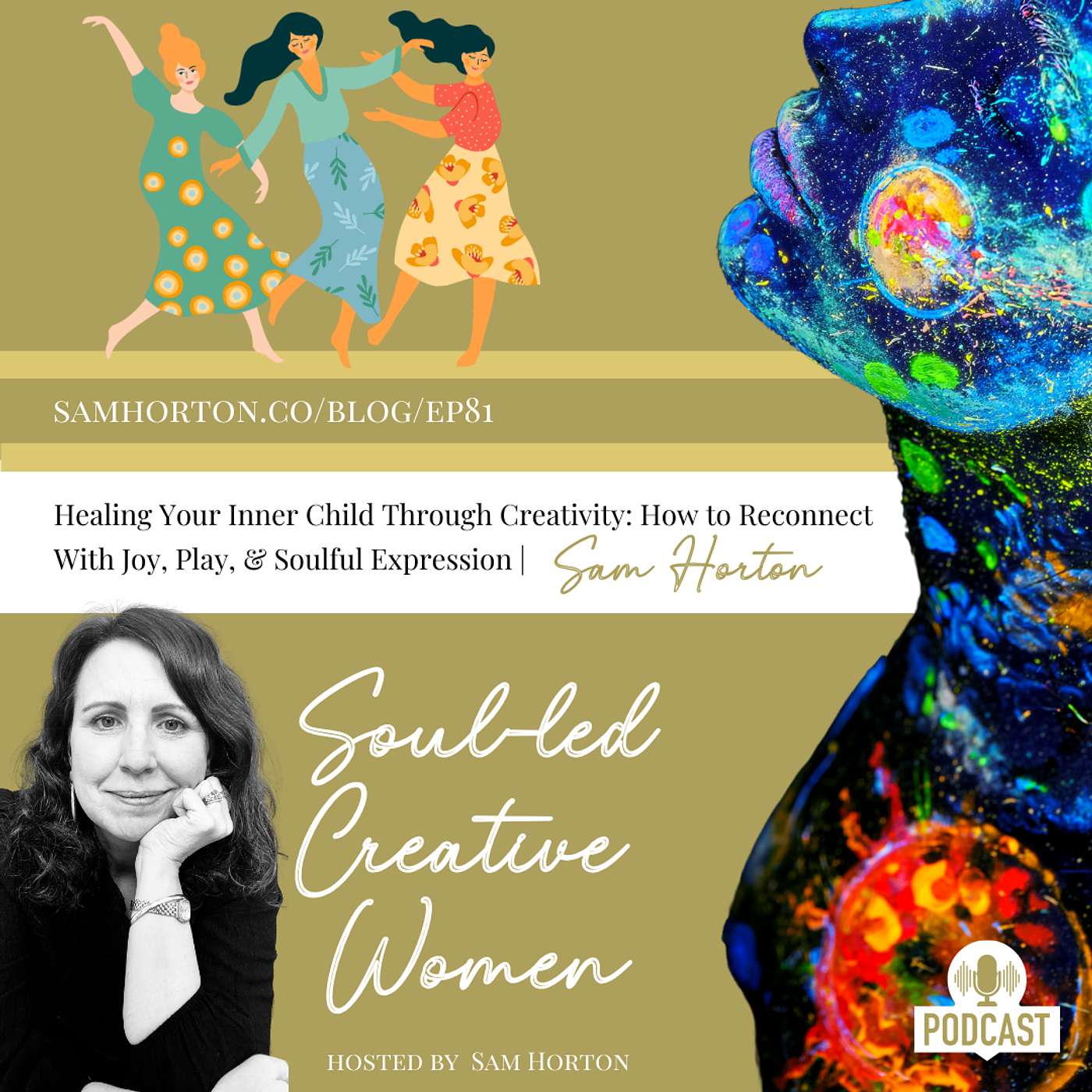 Healing Your Inner Child Through Creativity: How to Reconnect With Joy, Play, & Soulful Expression | Sam Horton