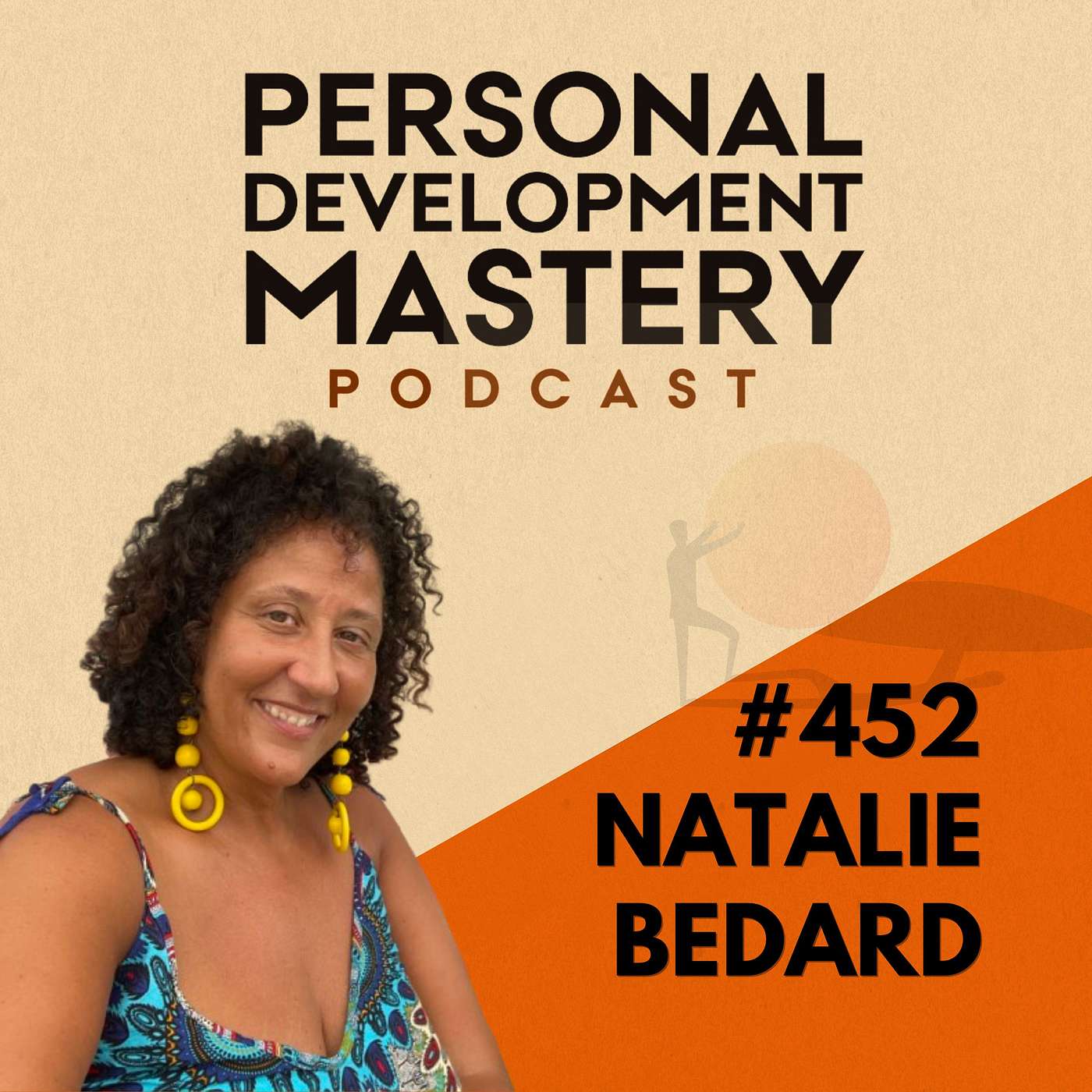 #452 Why anxiety is impacting your emotional well-being, and how to transform worry into empowerment, with Natalie Bedard.