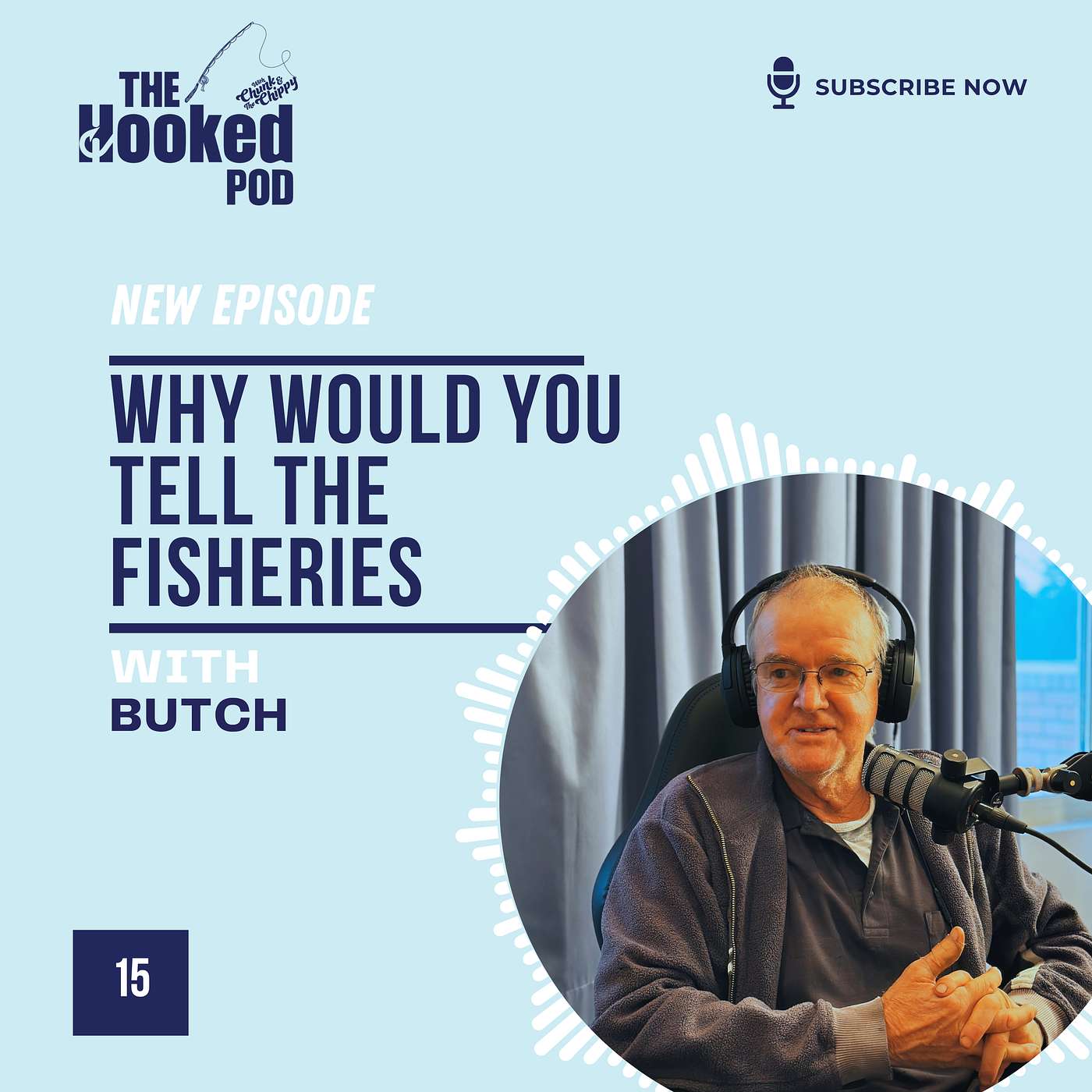 Hook 15_Why would you tell the Fisheries |with Butch Hook 15_Why would you tell the Fisheries |with Butch