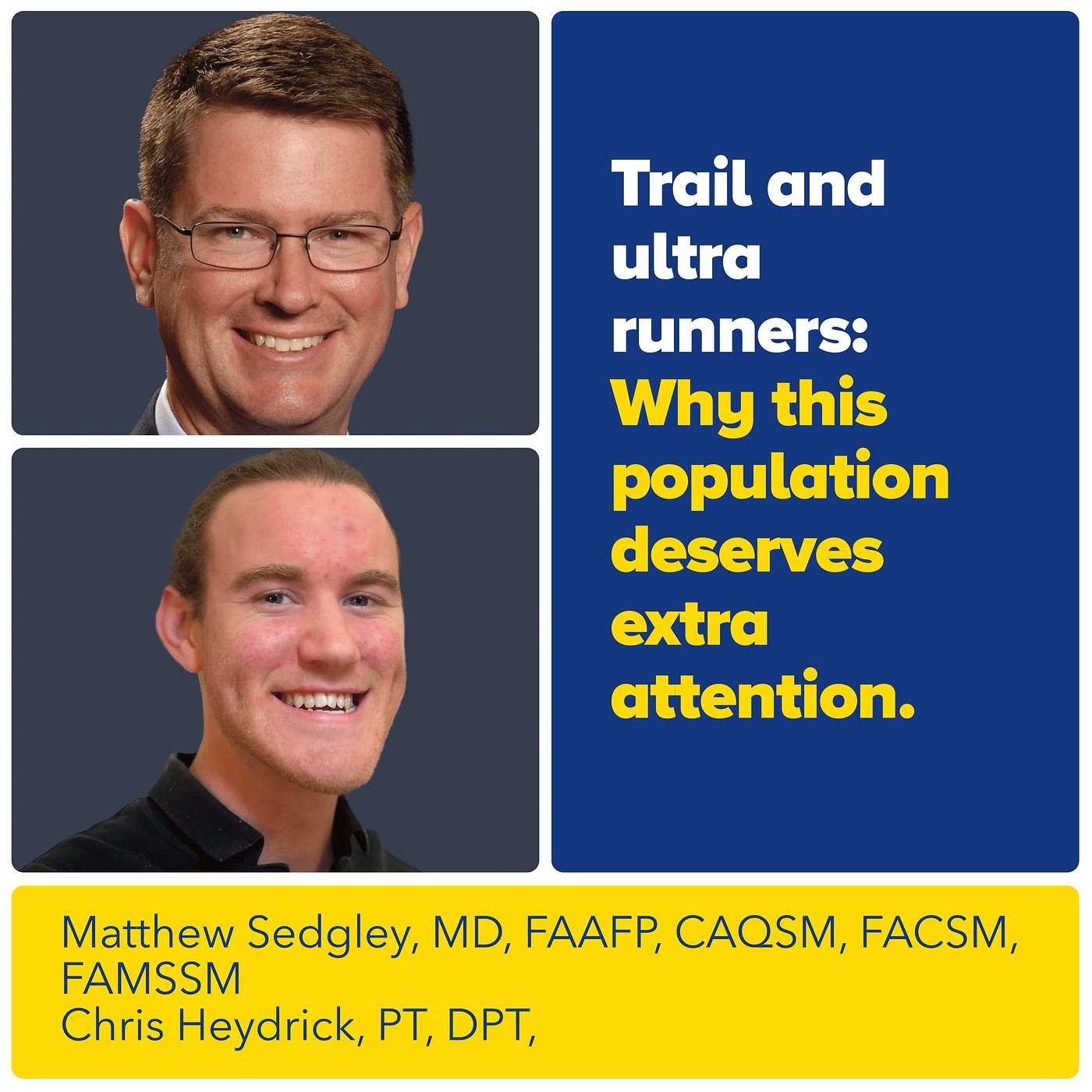 Trail and Ultra Runners: Why This Population Deserves Extra Attention with MD Dr. Sedgley and PT Chris Heydrick Trail and Ultra Runners: Why This Population Deserves Extra Attention with MD Dr. Sedgley and PT Chris Heydrick