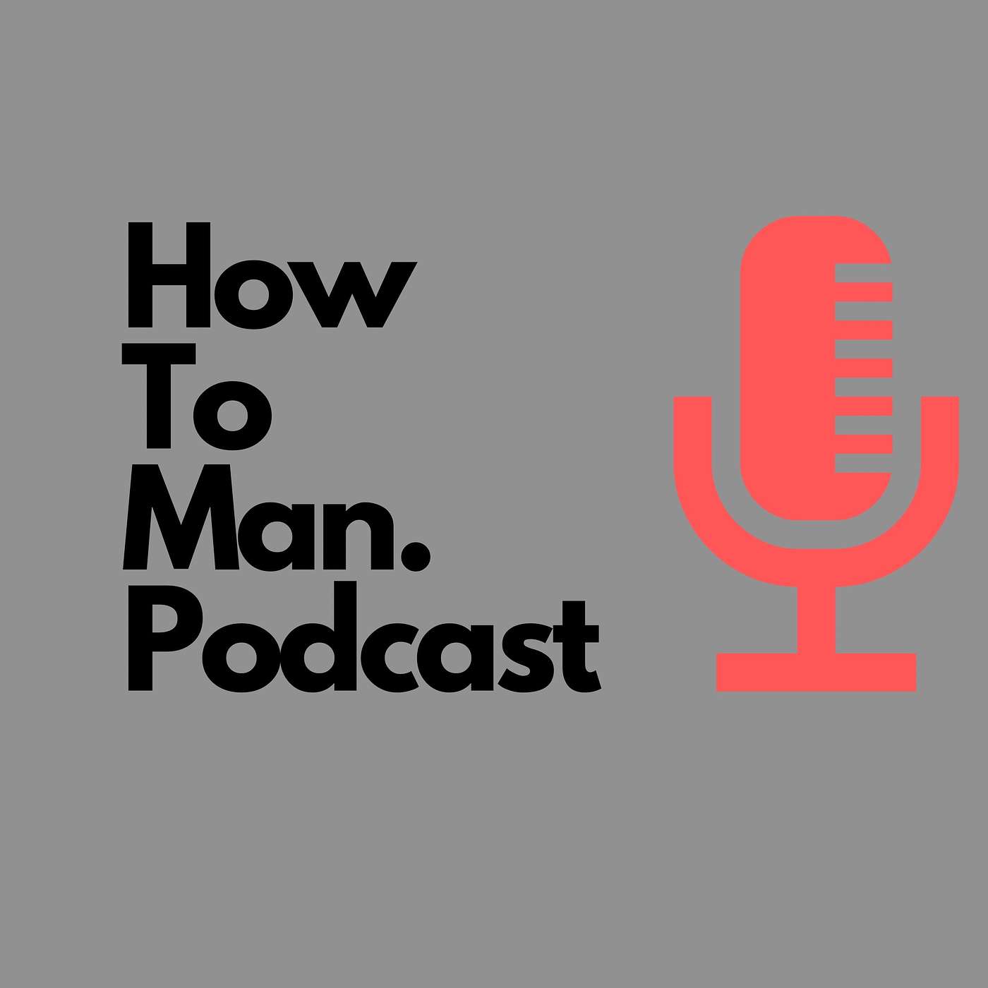 How To Man. Podcast