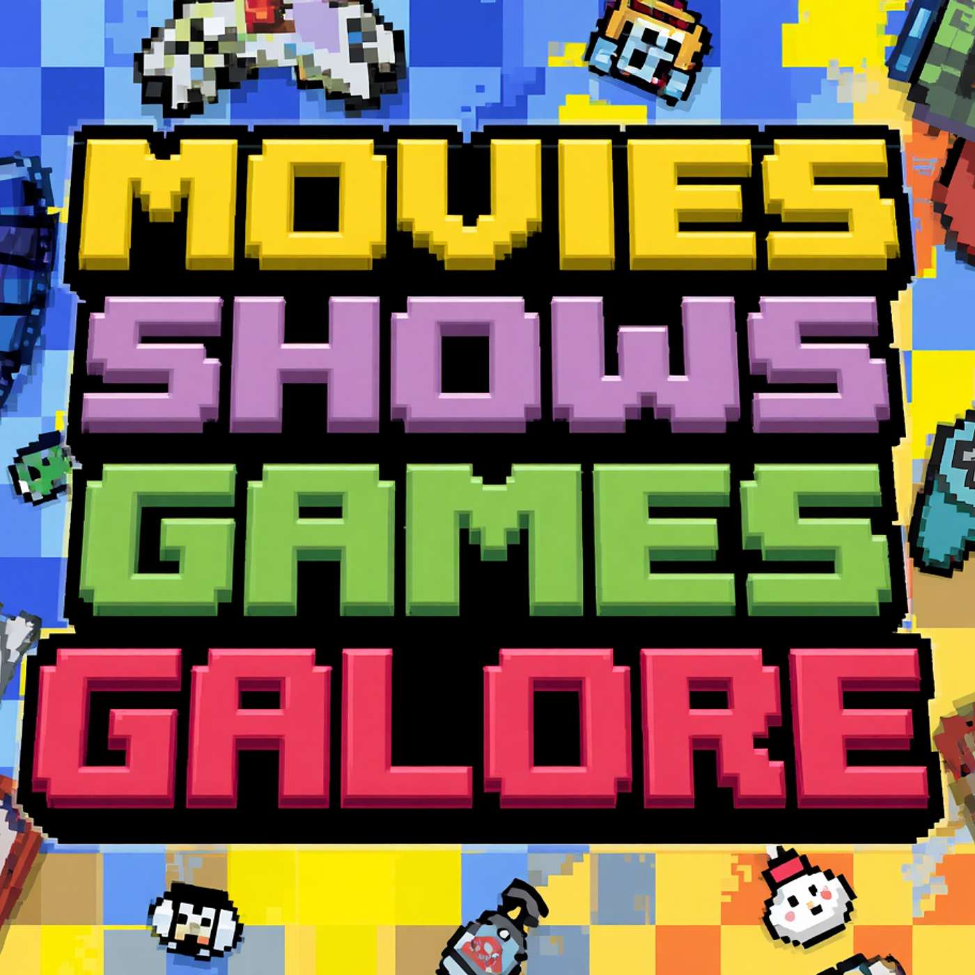 Movies, Shows, Games Galore!