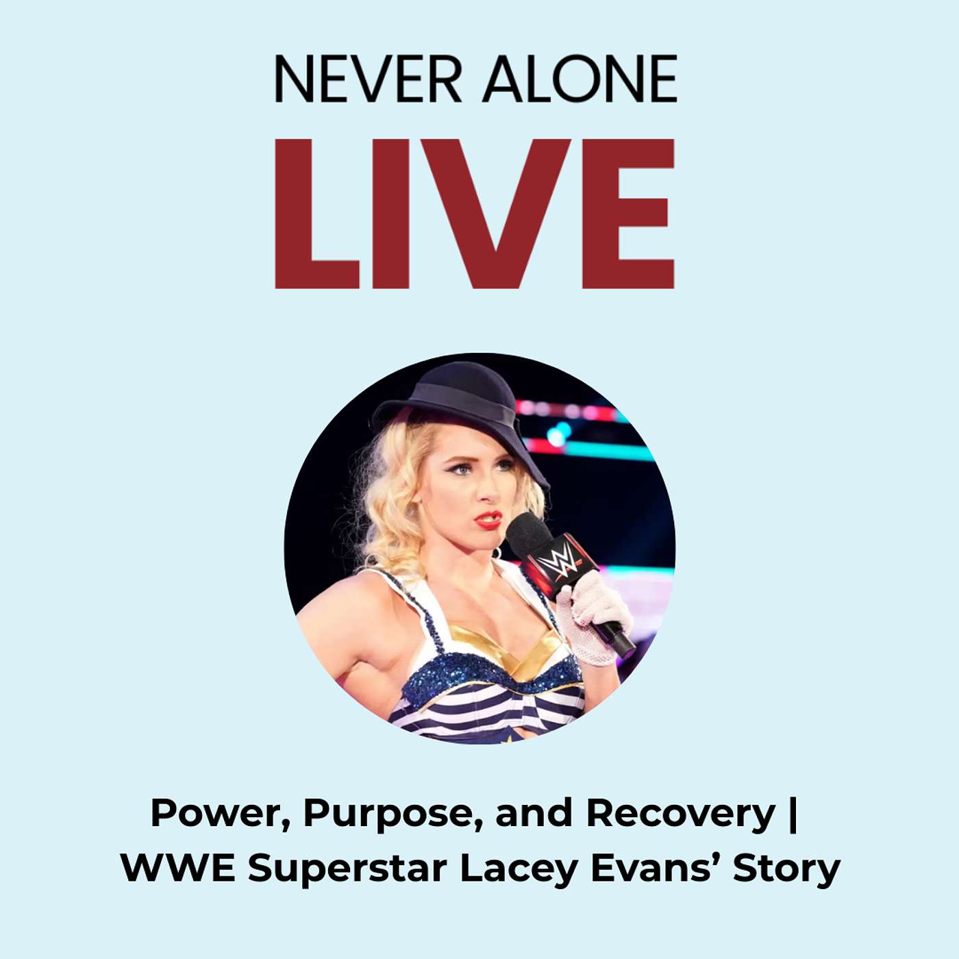 Power, Purpose, and Recovery | WWE Superstar Lacey Evans’ Story episode artwork