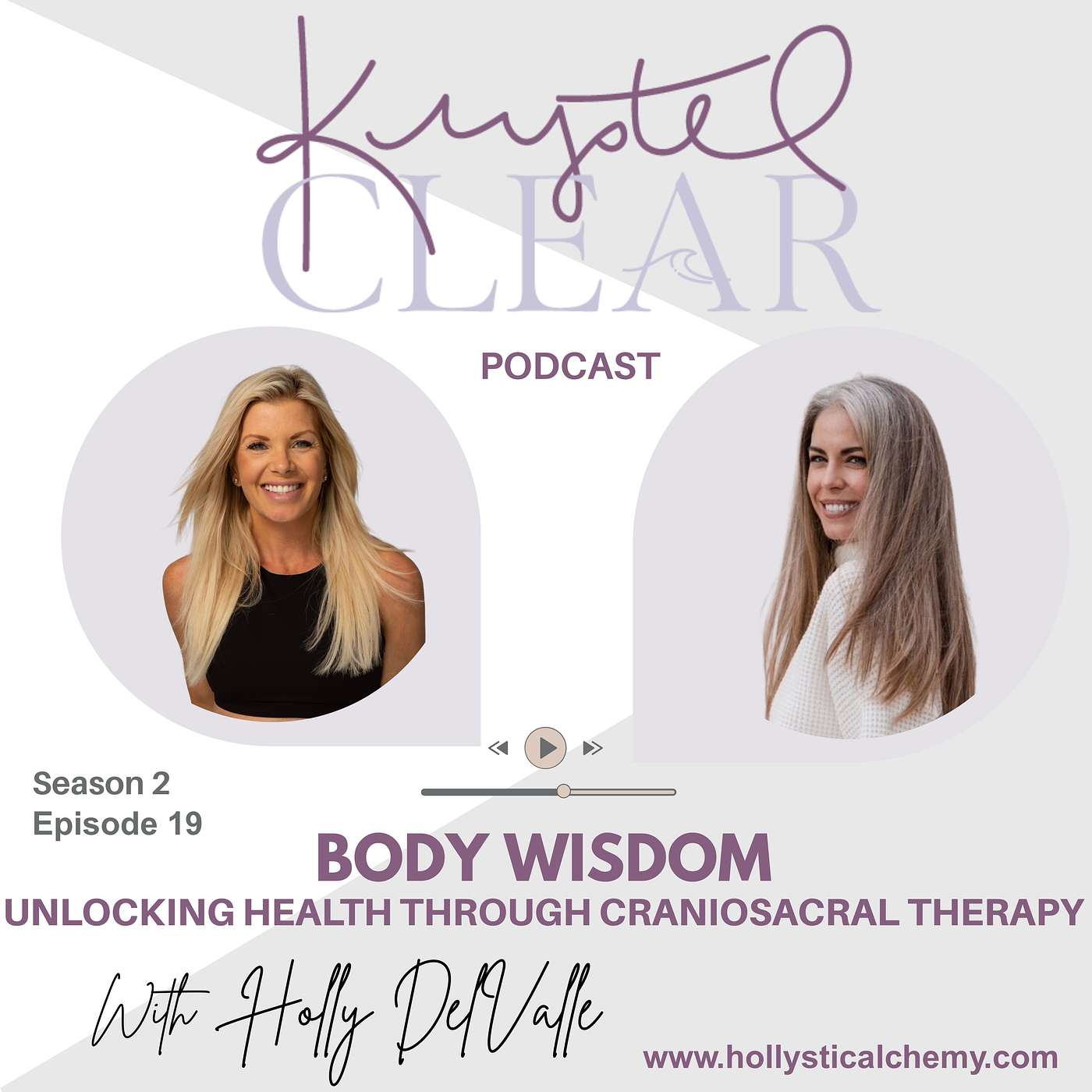 Body Wisdom: Unlocking Health Through Craniosacral Therapy with Holly DelValle Body Wisdom: Unlocking Health Through Craniosacral Therapy with Holly DelValle