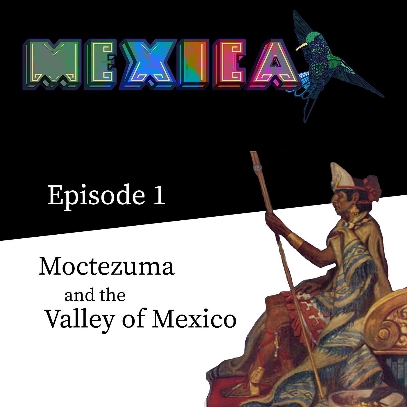 Moctezuma and the Valley of Mexico (Ep 1) Moctezuma and the Valley of Mexico (Ep 1)
