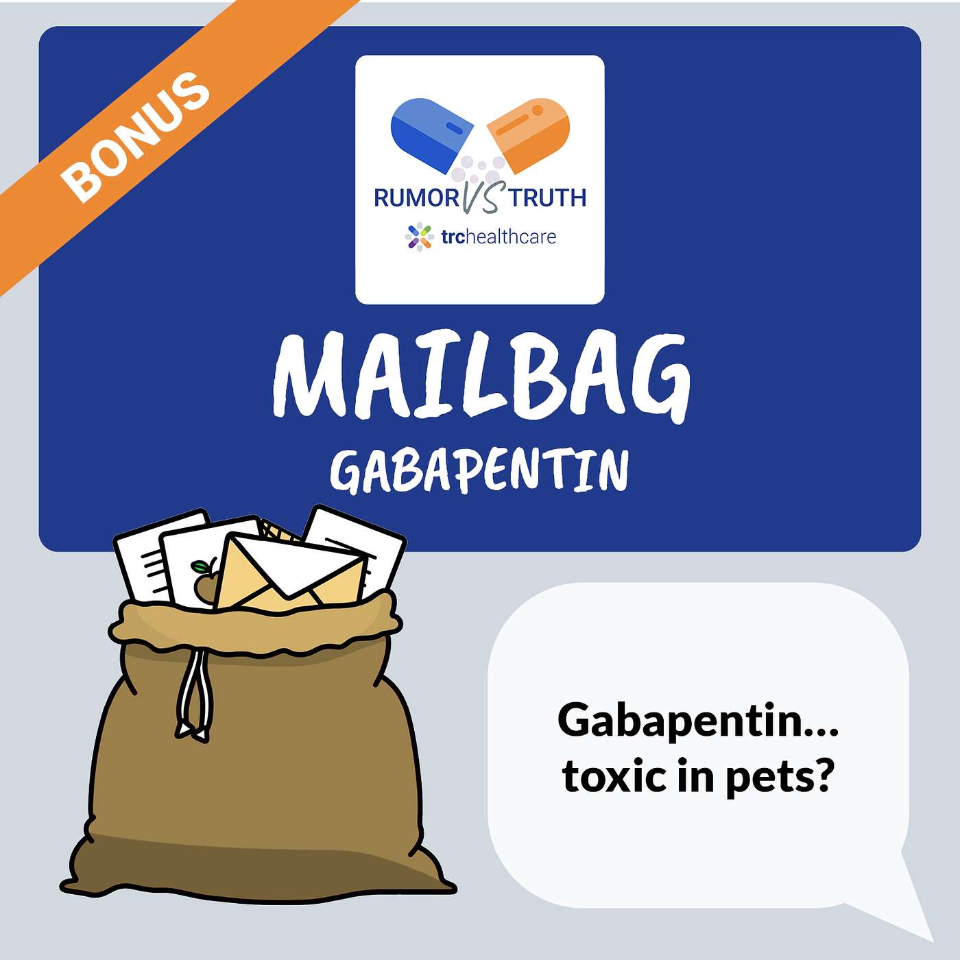 BONUS: Mailbag - Is gabapentin toxic in pets?