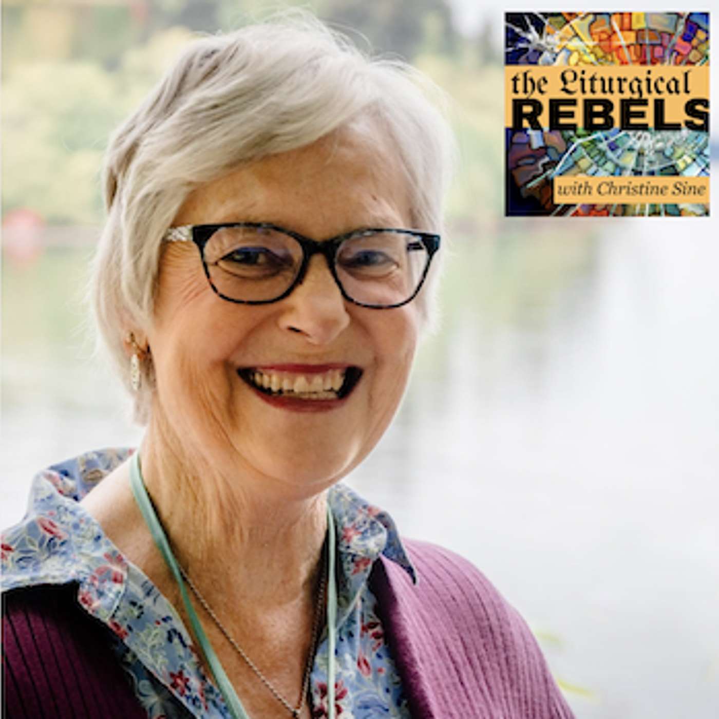 Episode 56 - What is a Liturgical Rebel? with Christine Sine episode artwork