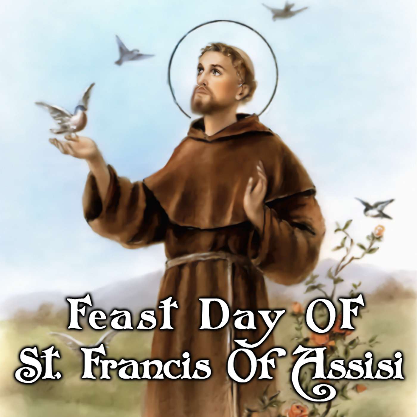 Season 5 Episode 249 - Feast of St. Francis of Assissi