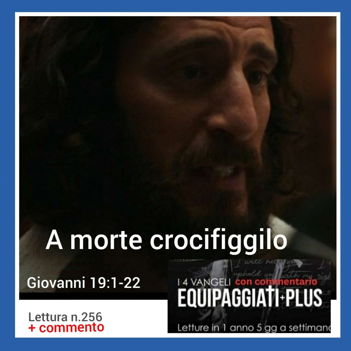 “A morte crocifiggilo” - Giovanni 19:1-22 - #256