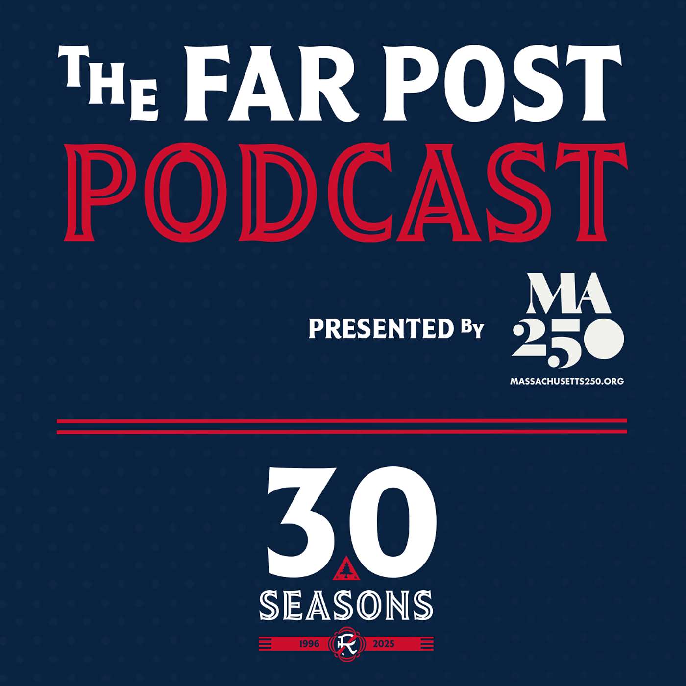 Far Post Podcast presented by MA250 | Stories with club legend Steve Ralston
