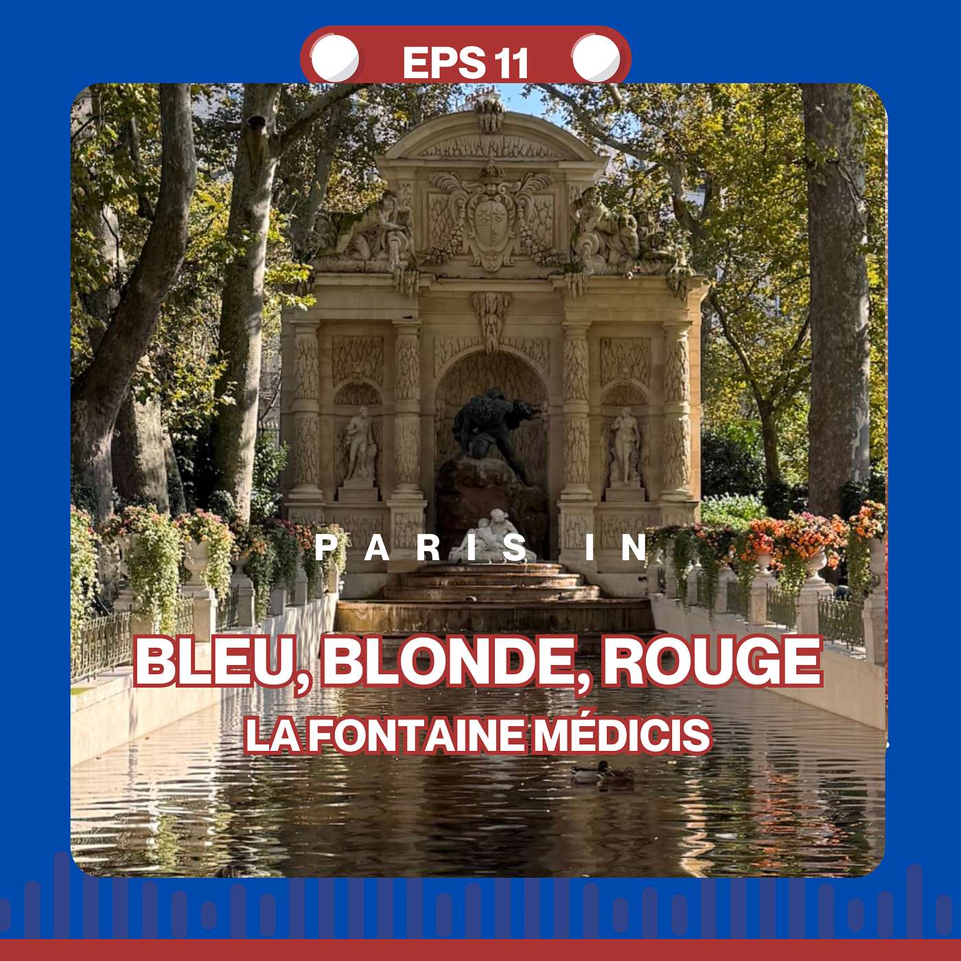Episode 11 - La Fontaine Médicis episode artwork