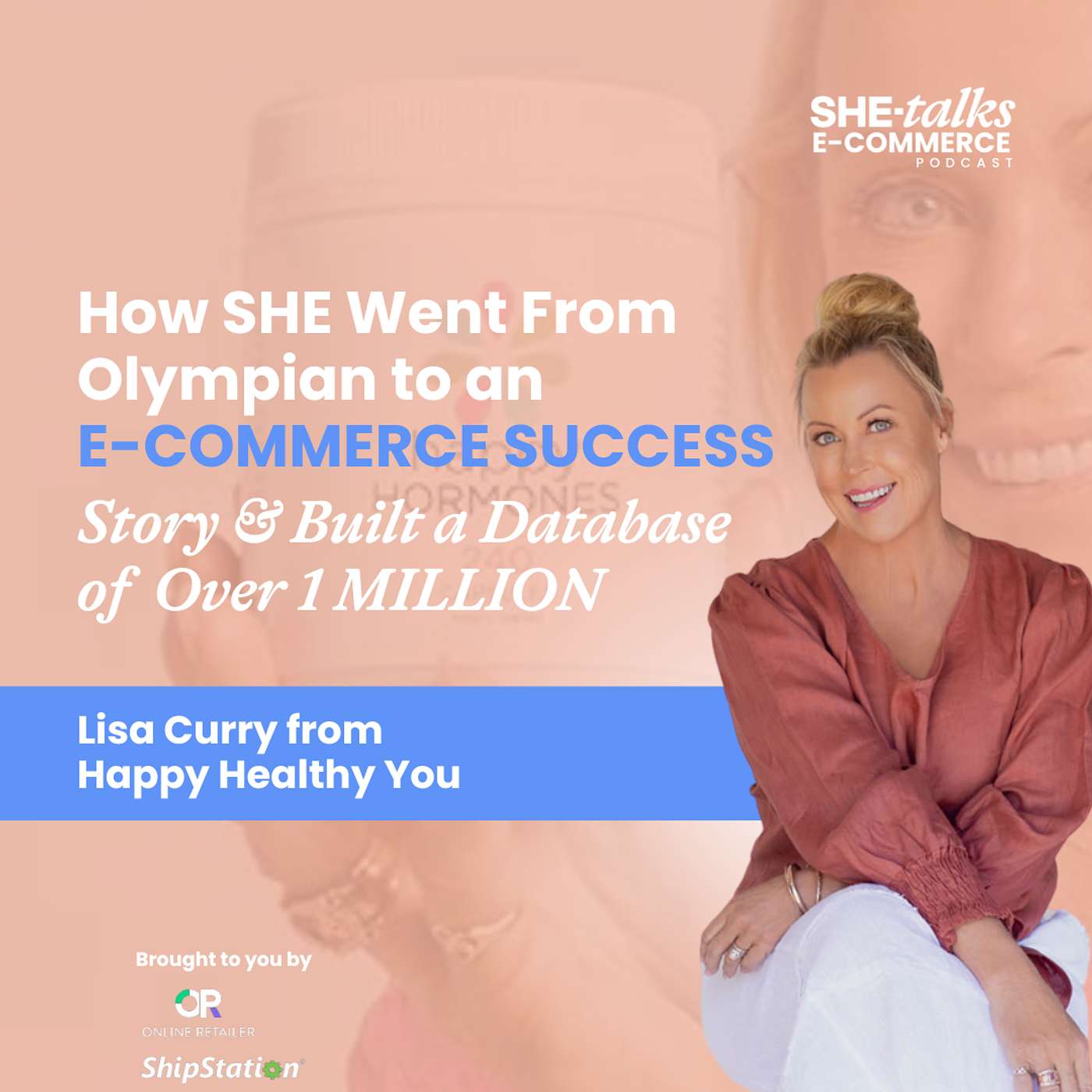 How SHE Went From Olympian to an E-commerce Success Story & Built a Database of Over 1 MILLION with Lisa Curry from Happy Healthy You