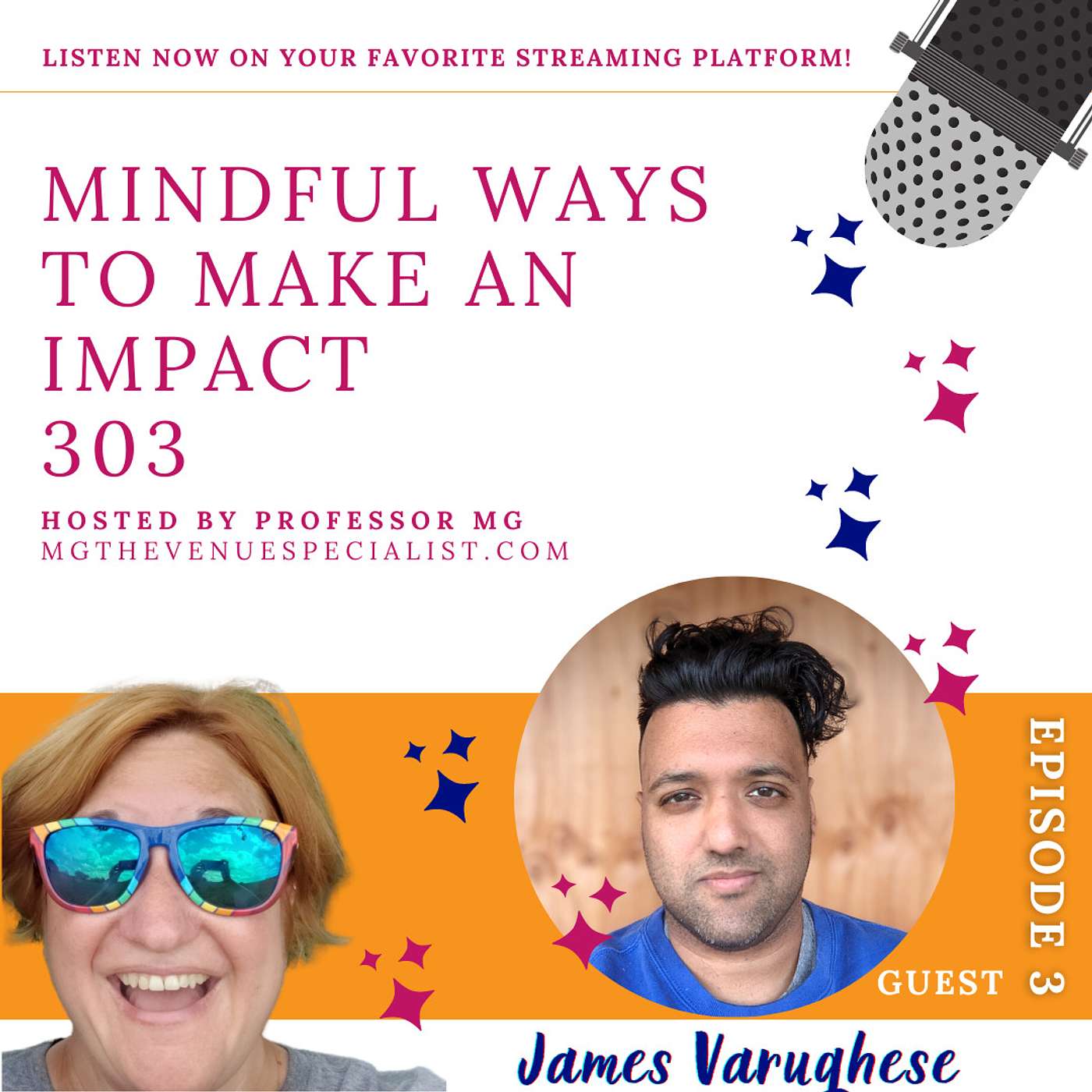 Mindful Ways to Make an Impact 303 with James Varughese