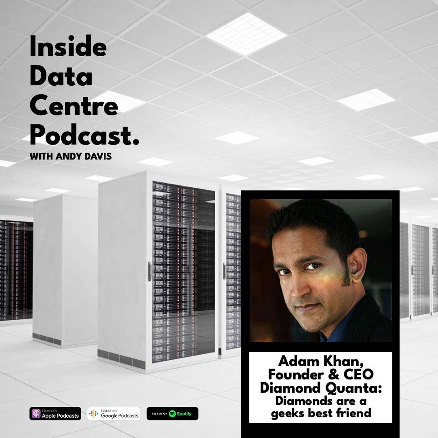 Adam Khan, Founder & CEO Diamond Quanta: Diamonds are a geeks best friend.