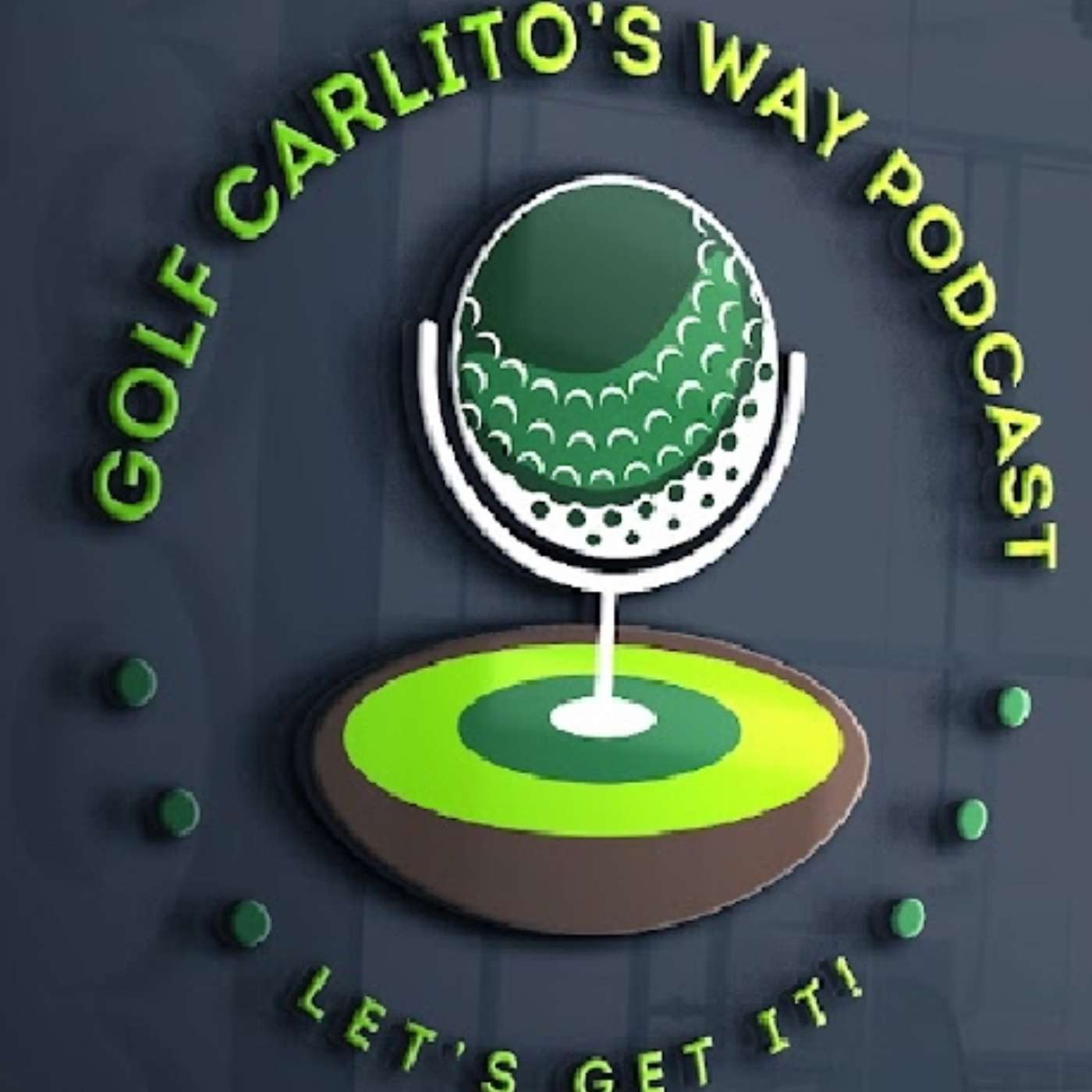 Golf Carlito’s Way Podcast