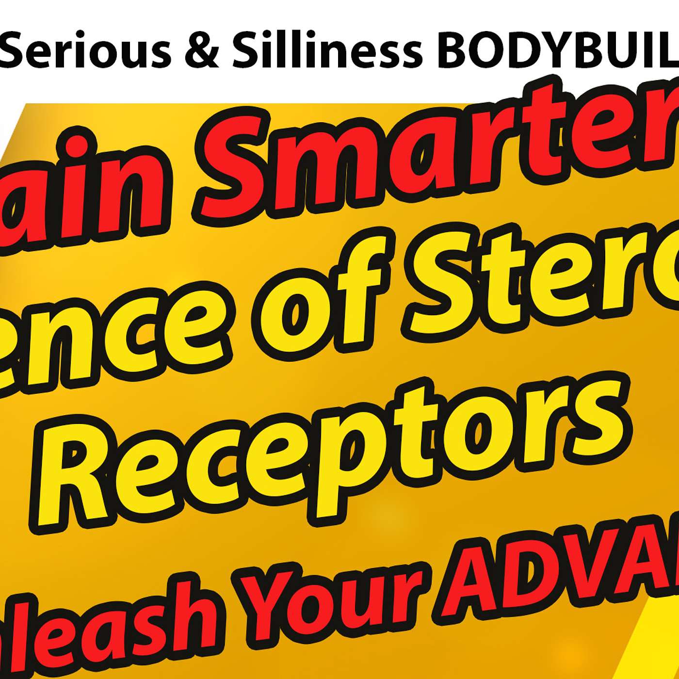 Muscle Talk XXVII: SUPERCHARGE Your GAINS Understanding Steroid Receptors 4 Maximum Muscle Growth episode artwork