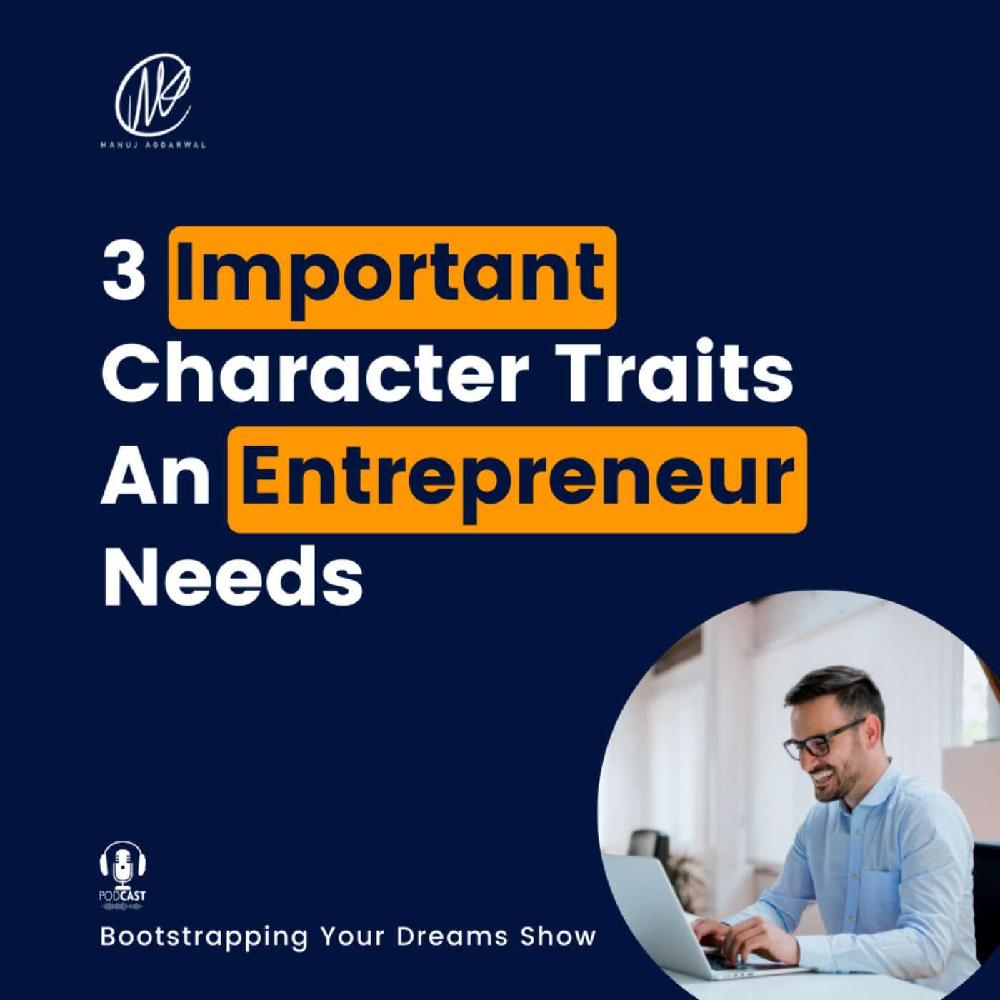 #241 Three important character traits an entrepreneur needs