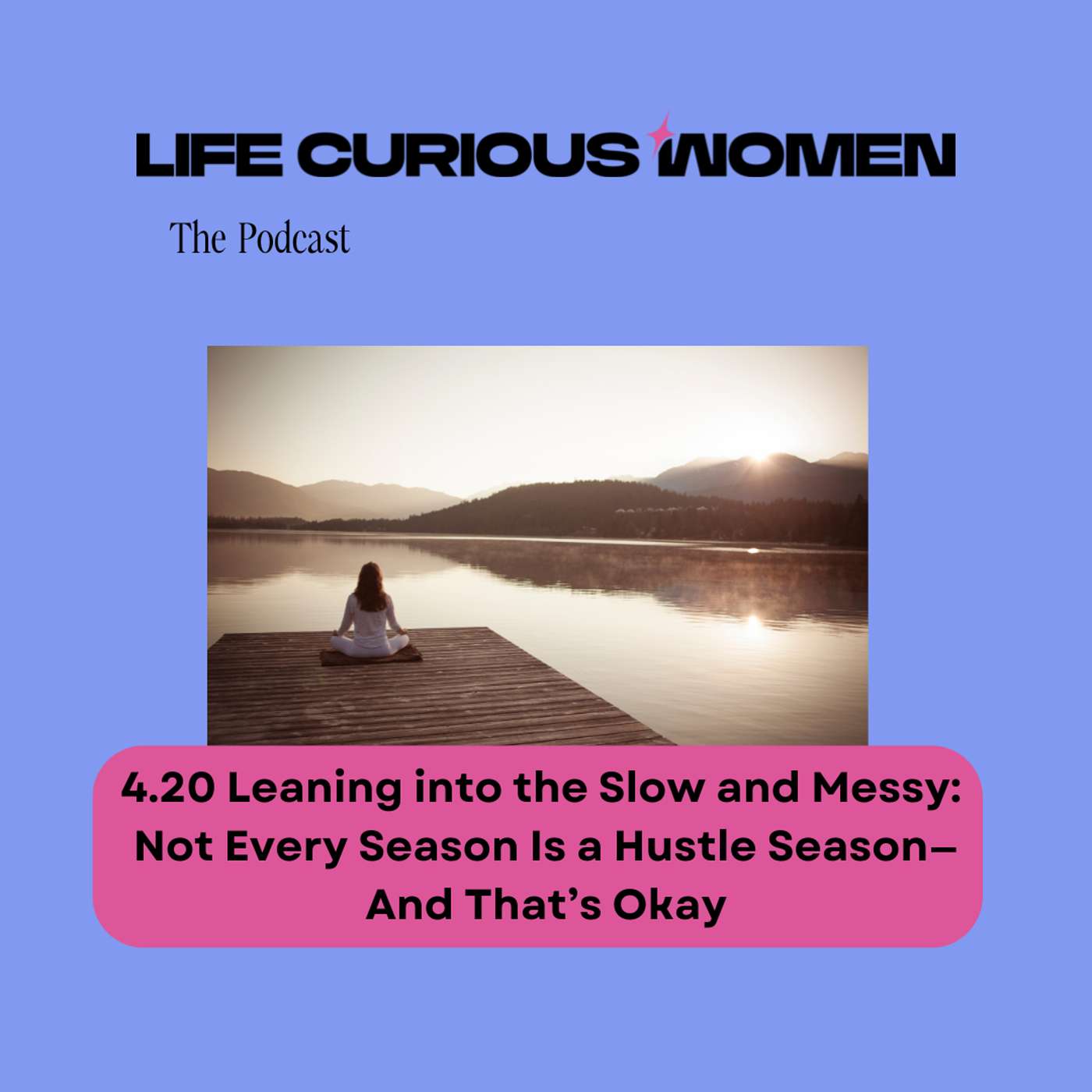 Life Curious Women