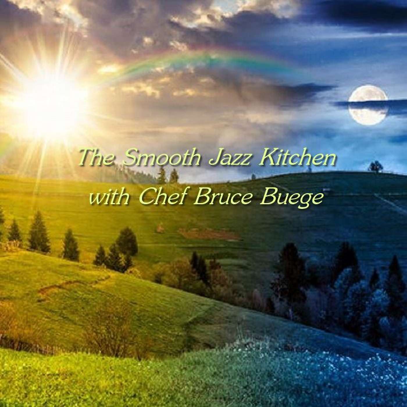 The Smooth Jazz Kitchen with Chef Bruce Buege - Day By Day episode artwork