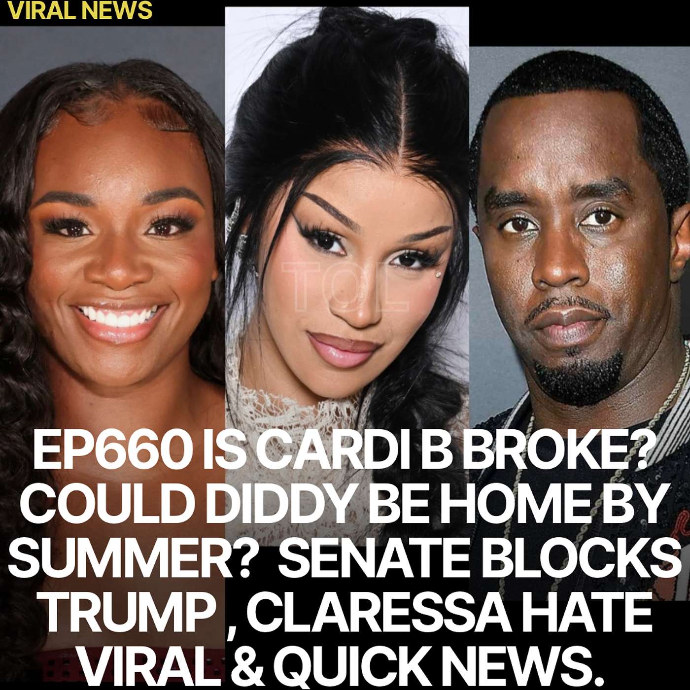 EP660 IS CARDI B BROKE? | COULD DIDDY BE HOME BY SUMMER? | SENATE BLOCKS TRUMP | CLARESSA HATE VIRAL & QUICK NEWS. EP660 IS CARDI B BROKE? | COULD DIDDY BE HOME BY SUMMER? | SENATE BLOCKS TRUMP | CLARESSA HATE VIRAL & QUICK NEWS.