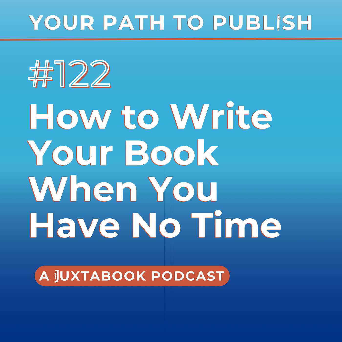 How to Write Your Book When You Have No Time How to Write Your Book When You Have No Time