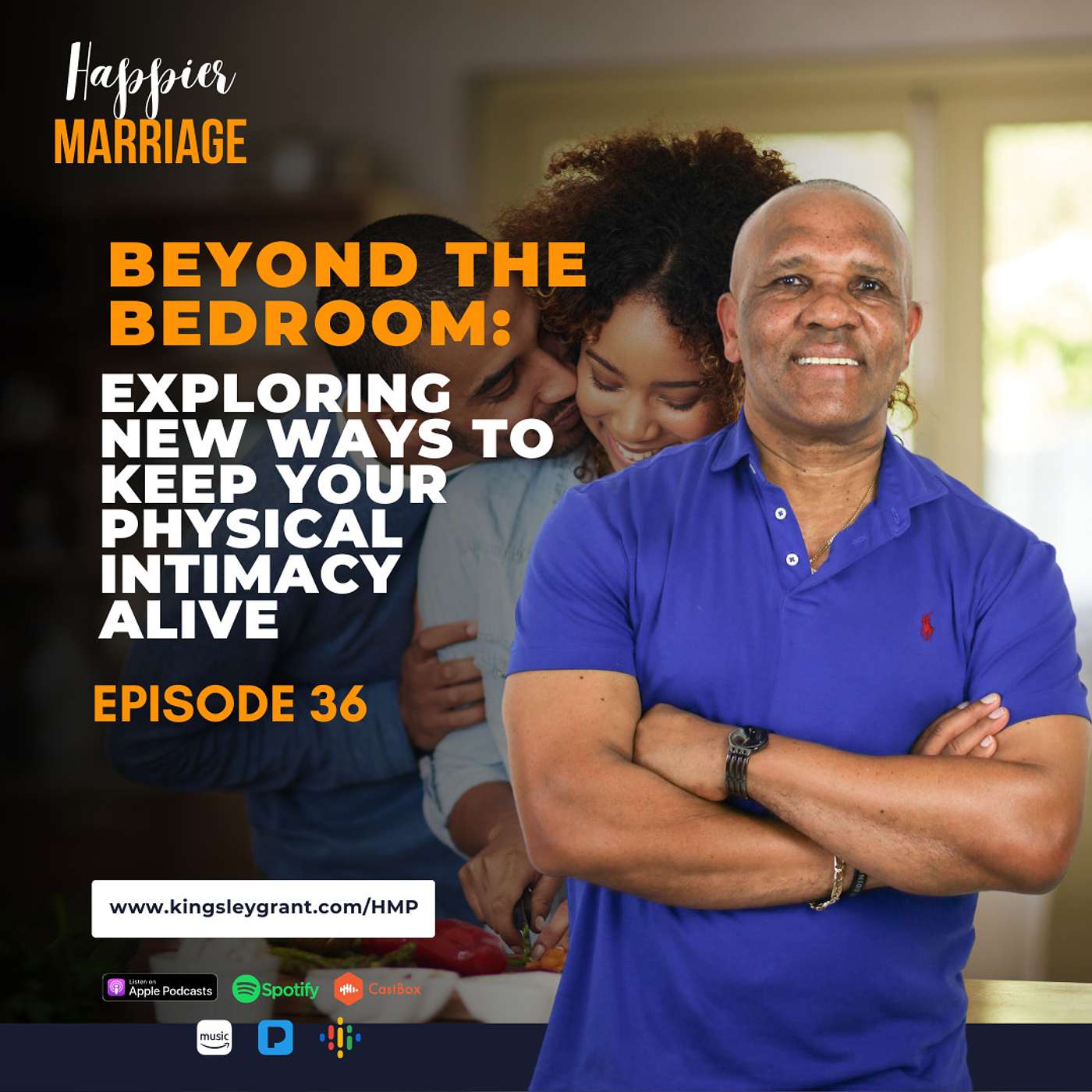 HMS036 | Beyond the Bedroom Exploring New Ways to Keep Your Physical Intimacy Alive