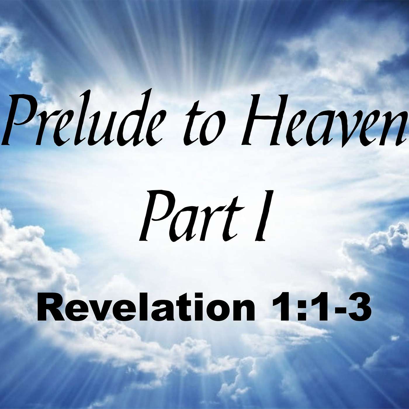 Prelude to Heaven, Part 1