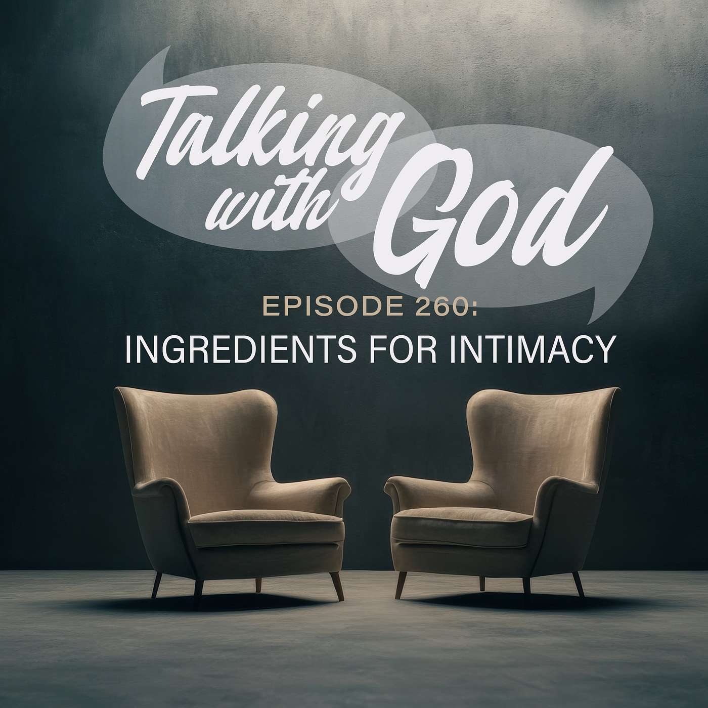 Talking with God: Ingredients for Intimacy